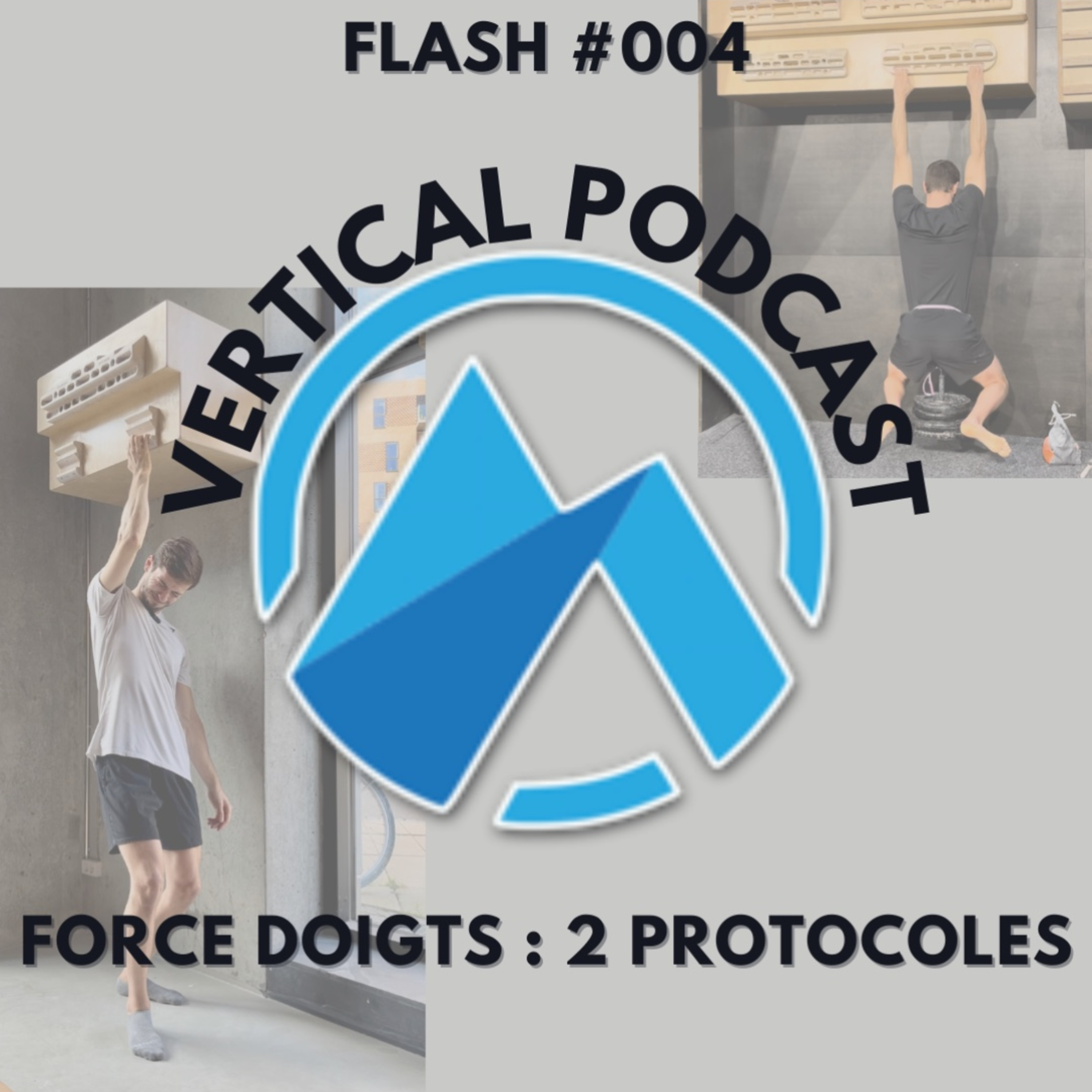 Vertical Podcast : Préparation physique en escalade et bien plus