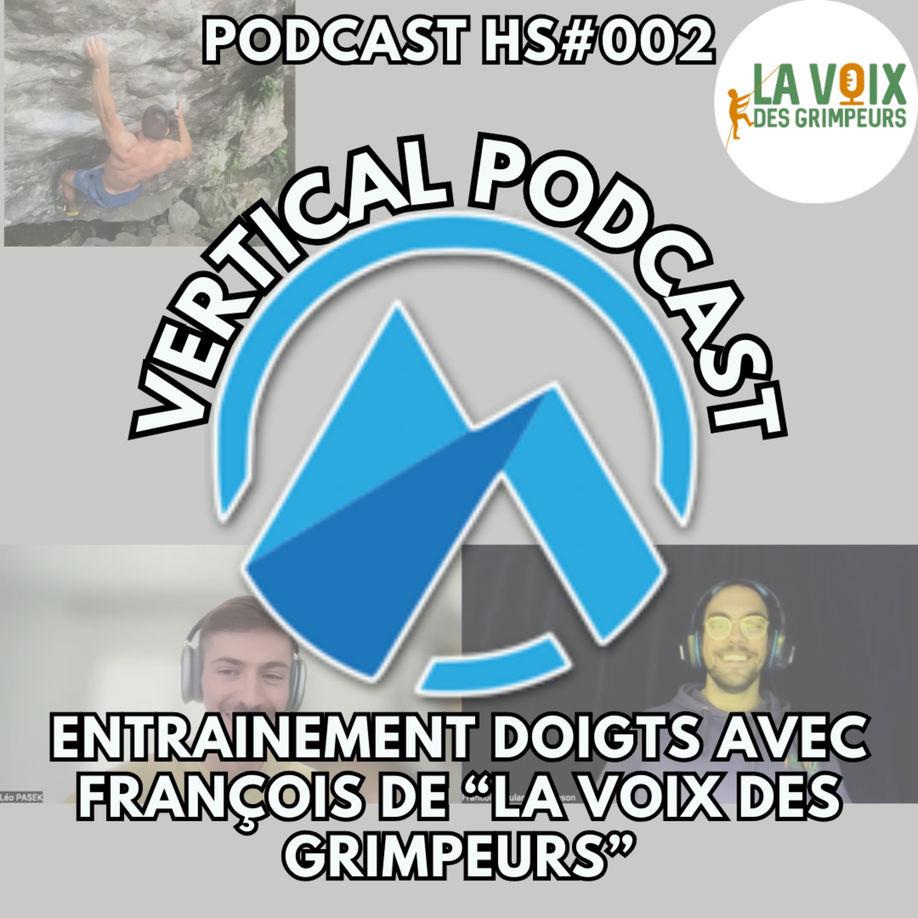 Vertical Podcast : Préparation physique en escalade et bien plus