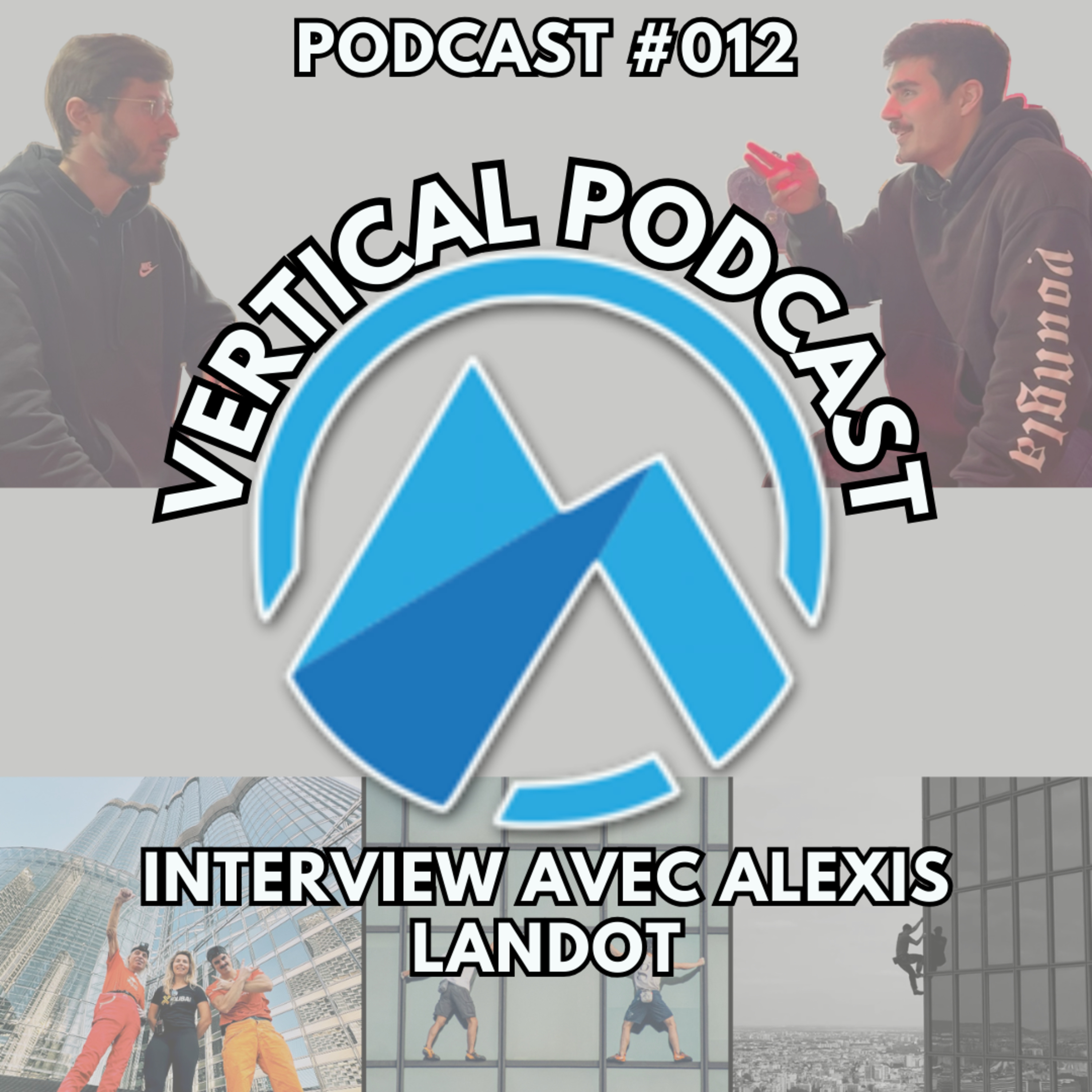 Vertical Podcast : Préparation physique en escalade et bien plus