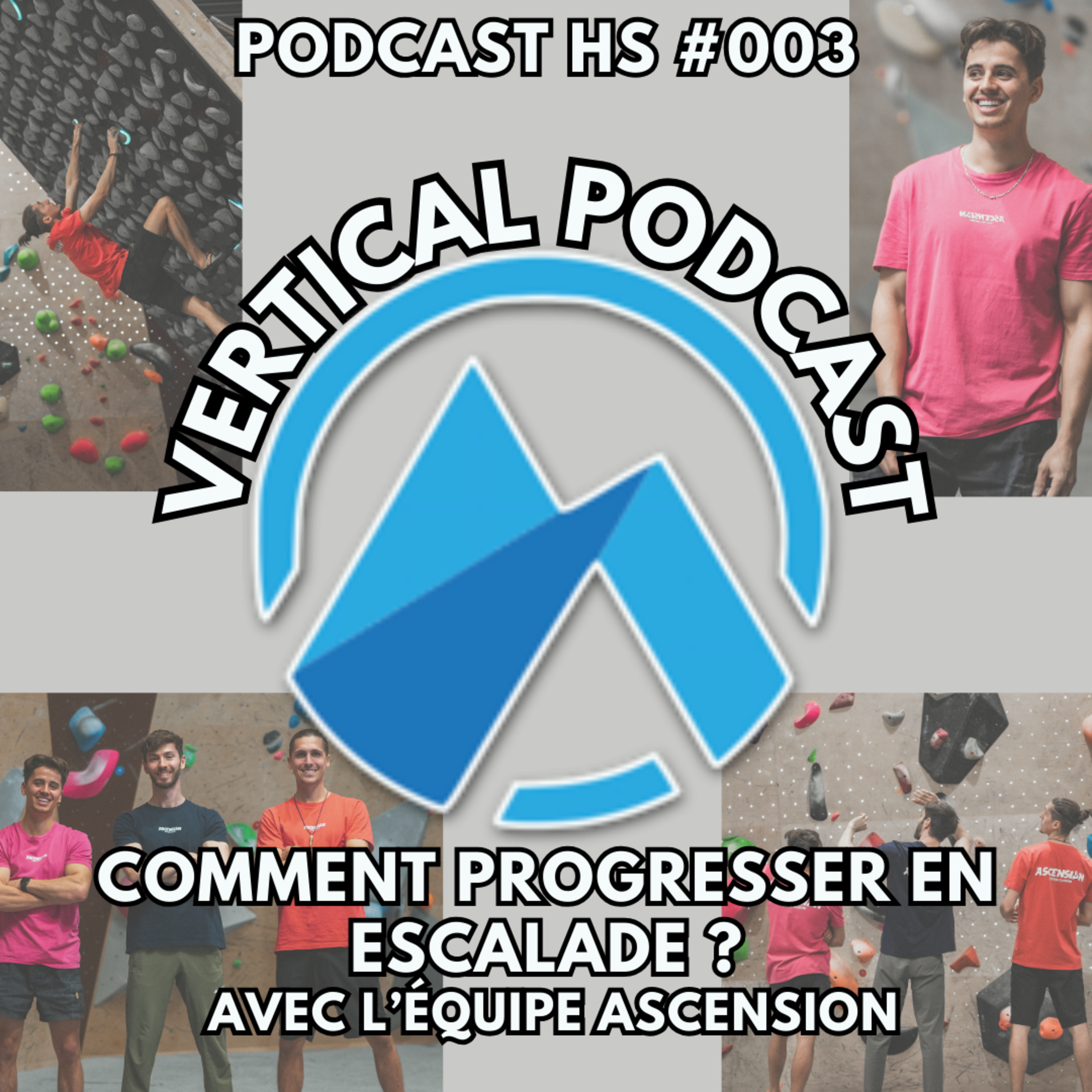 Vertical Podcast : Préparation physique en escalade et bien plus