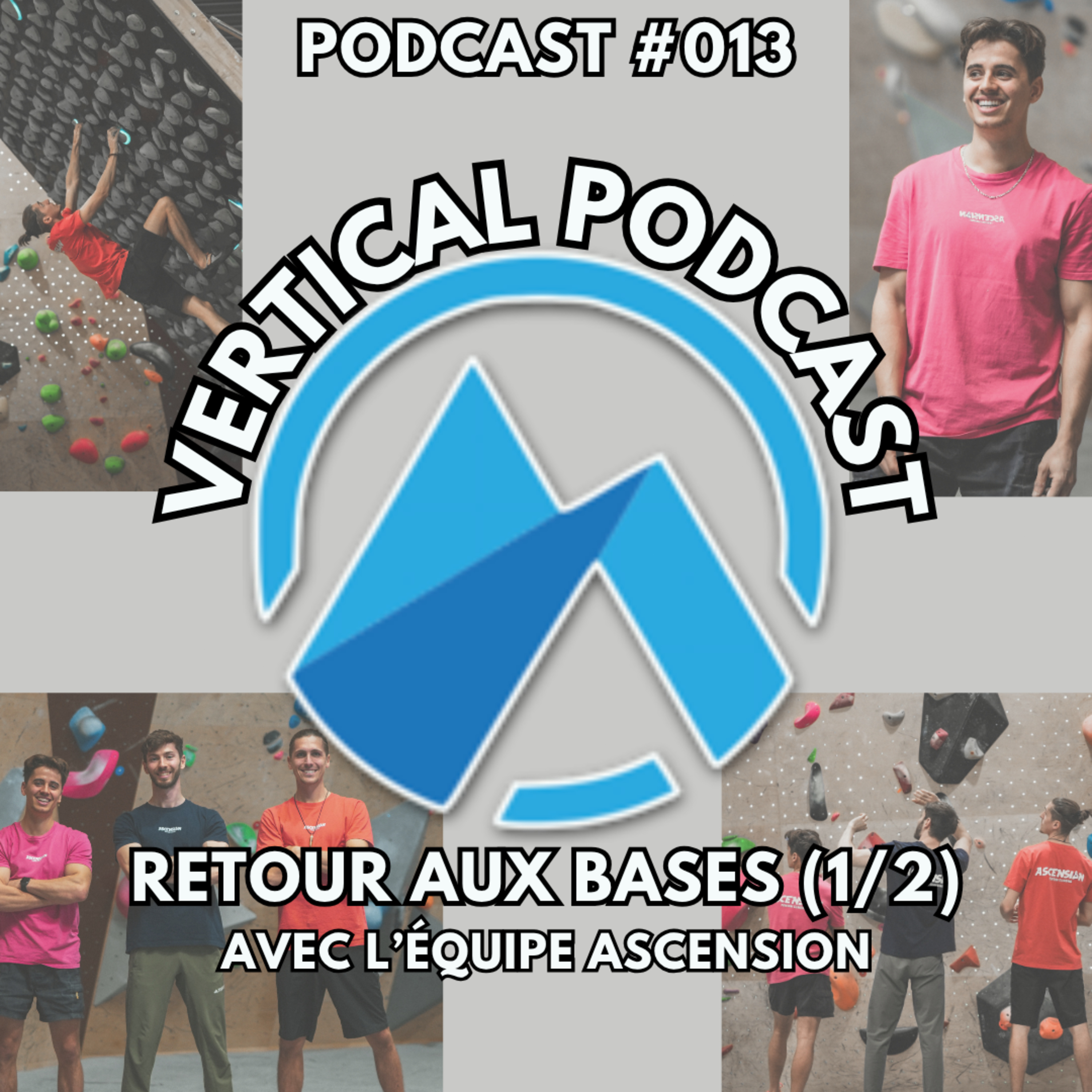 Vertical Podcast : Préparation physique en escalade et bien plus