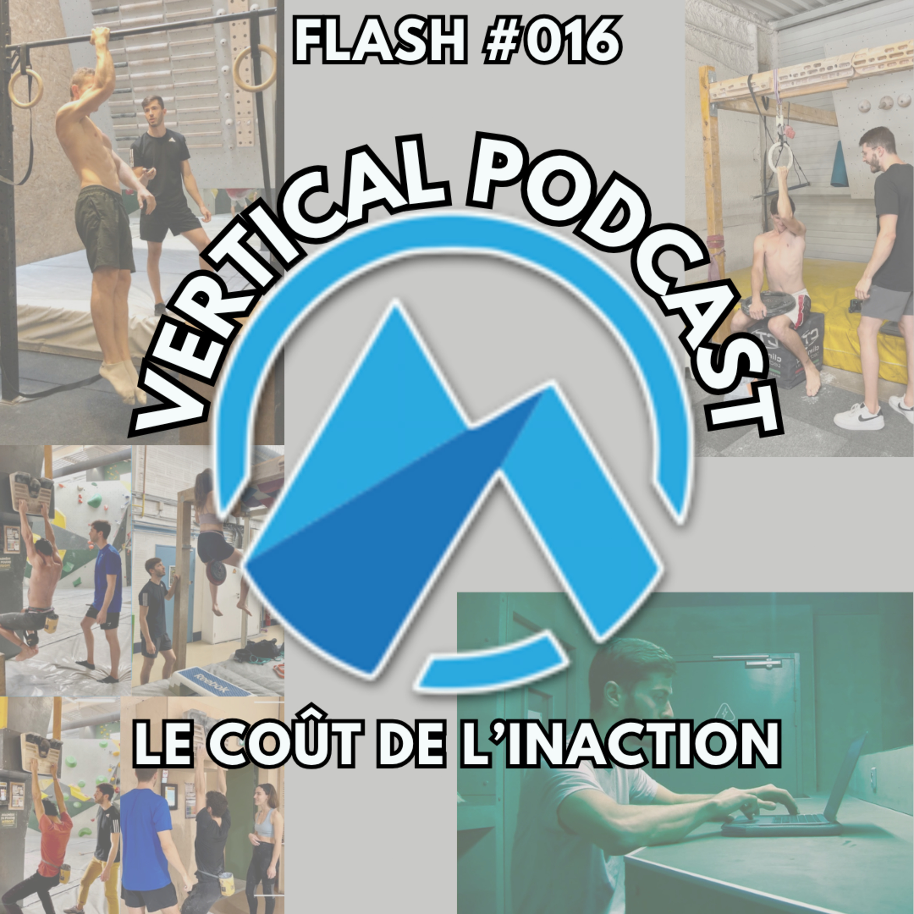 Vertical Podcast : Préparation physique en escalade et bien plus