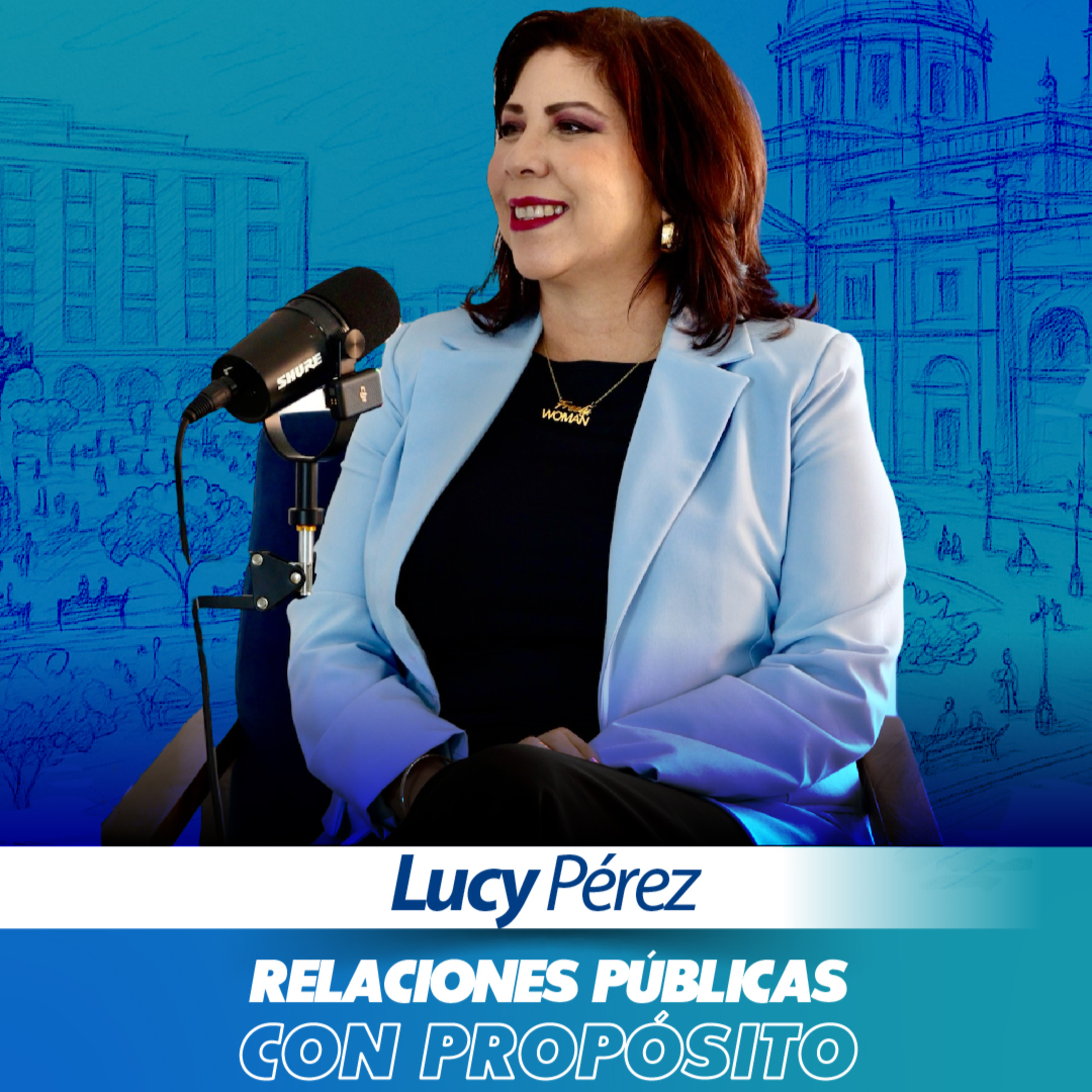 MIO PODCAST | T4:EP 1 – Lucy Pérez – Relaciones públicas con propósito episode artwork