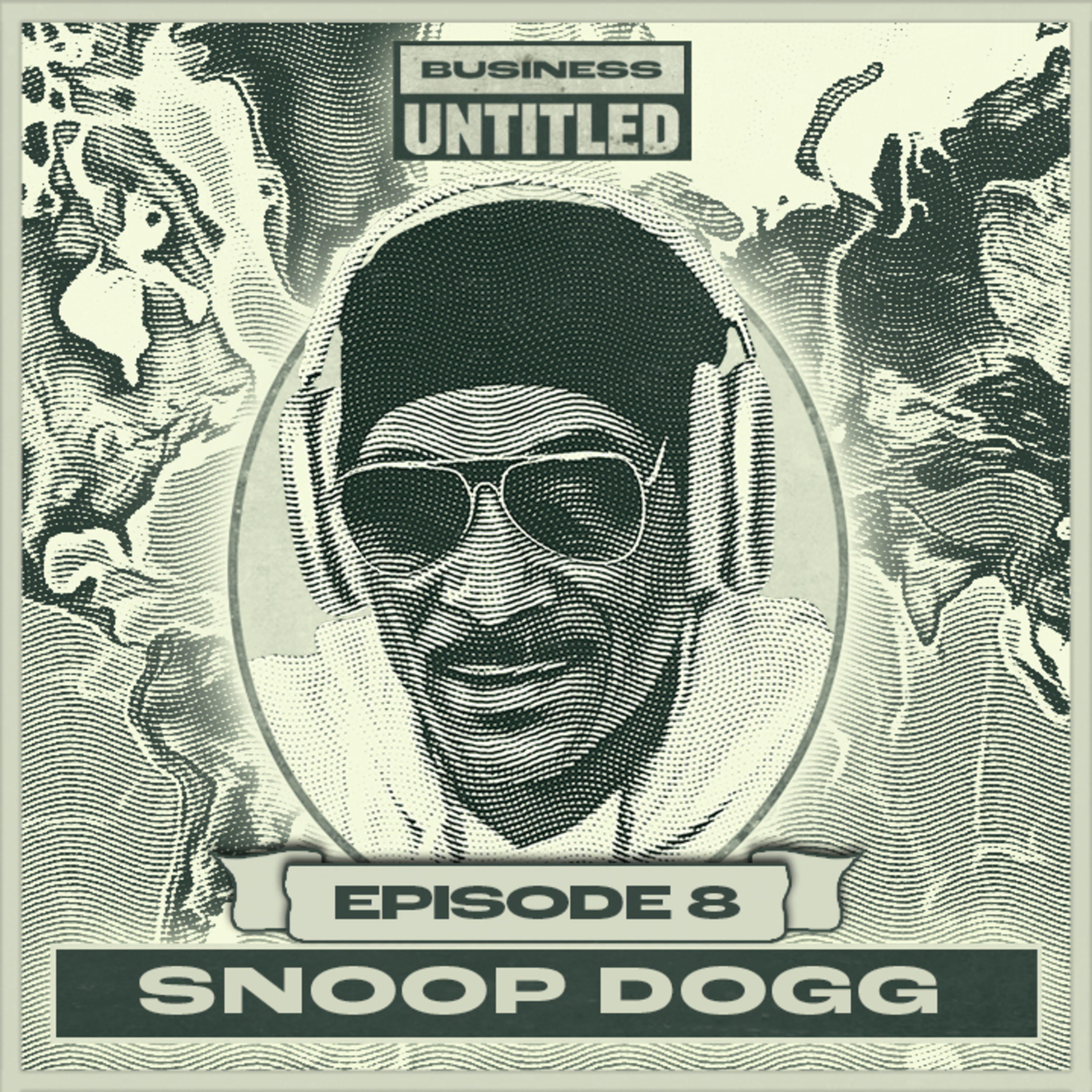 Snoop Dogg Is A Branding Legend | Business Untitled Episode 8 episode artwork
