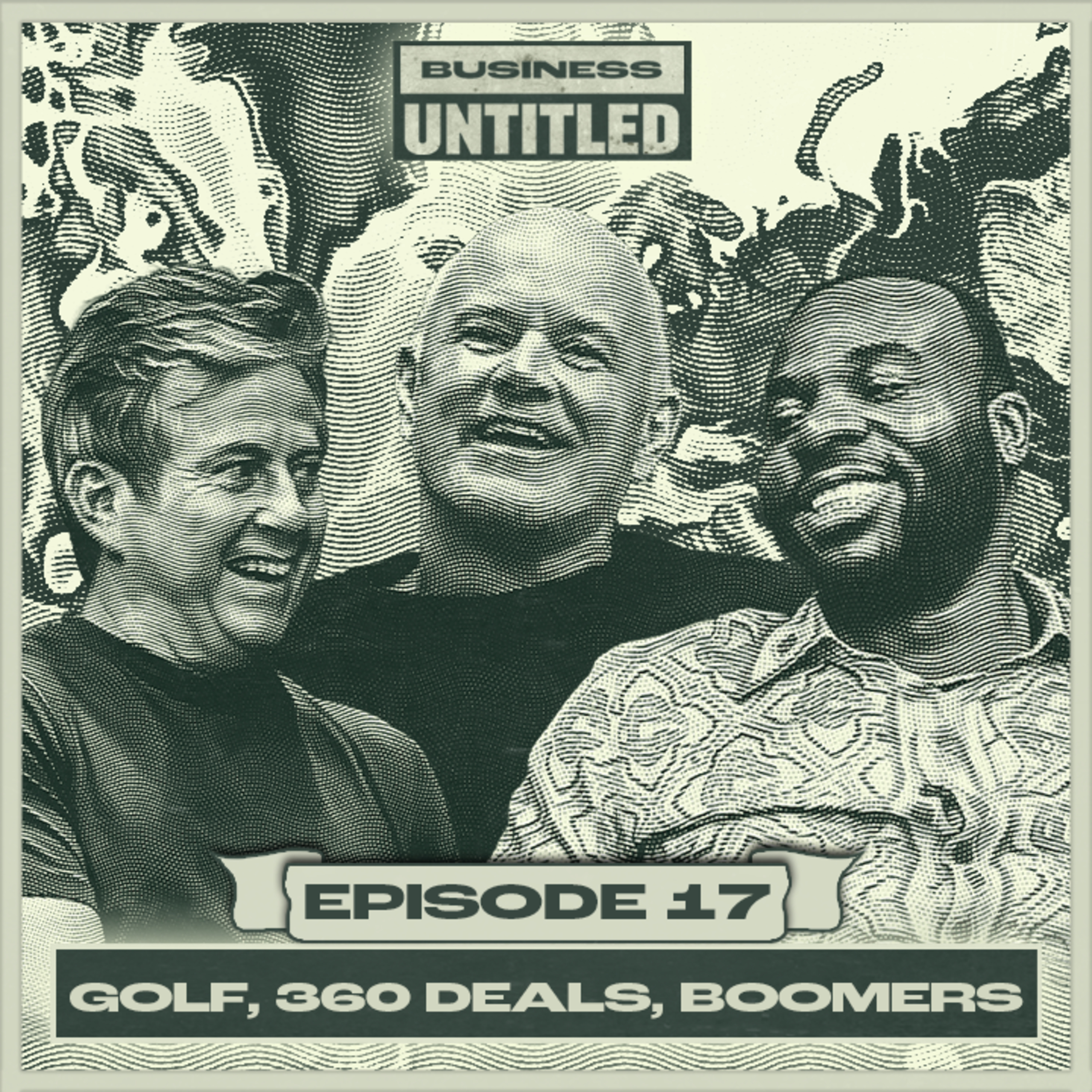 Building NJ Golf Course, 360 Deals, Baby Boomers Ruining USA | EP 17 episode artwork