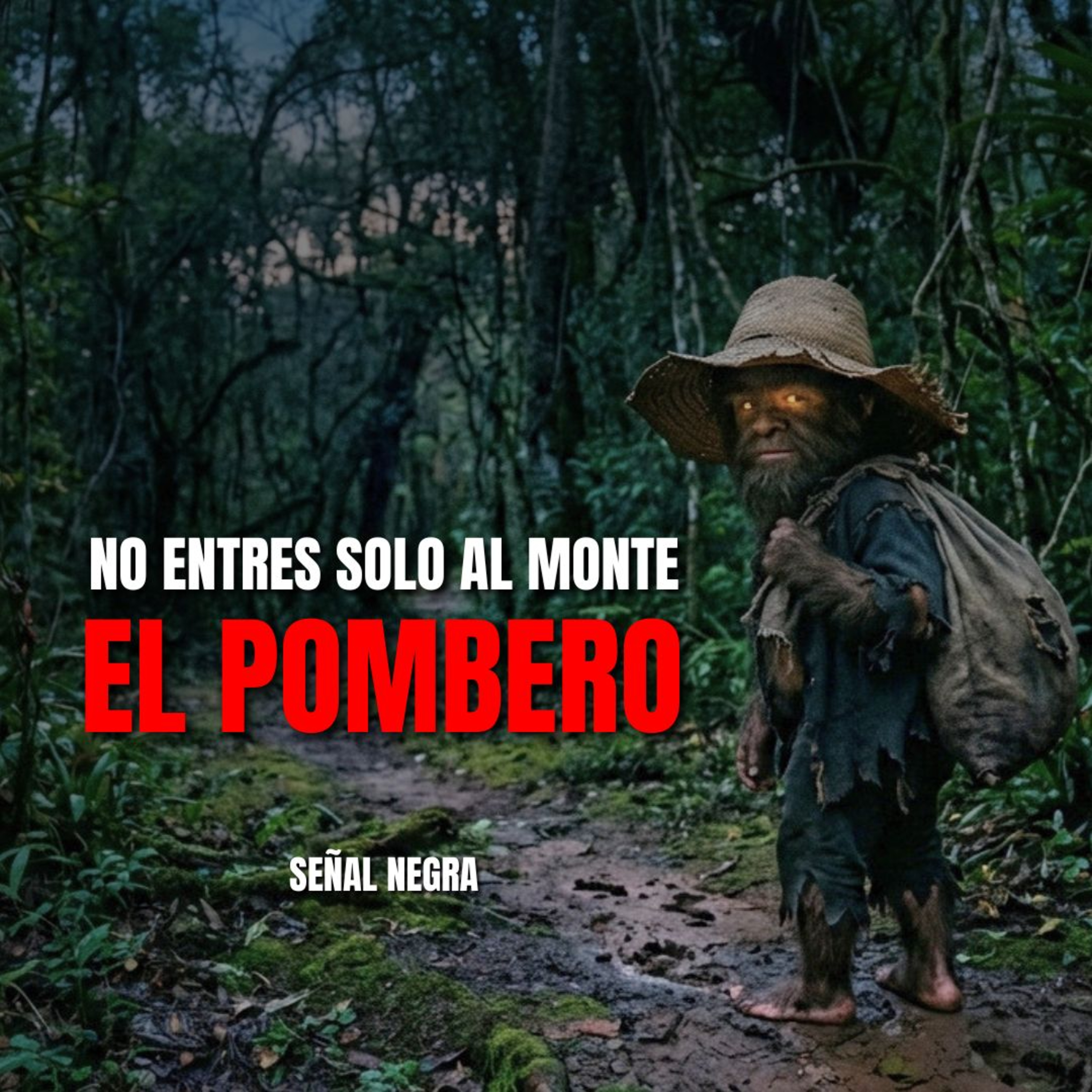 El Pombero: el guardián del monte que castiga a quienes dañan la naturaleza episode artwork