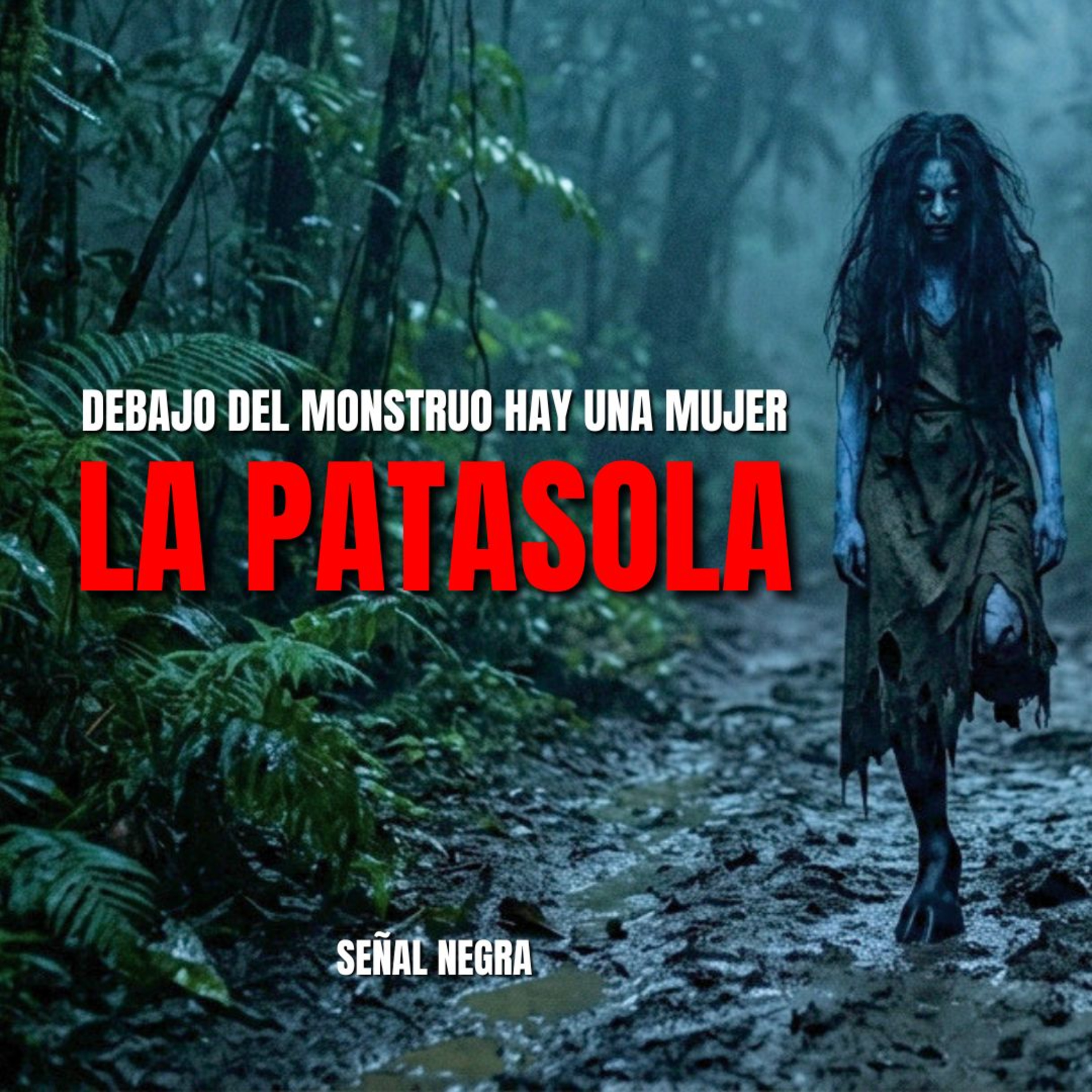 La Patasola: la mujer real detrás del monstruo del monte episode artwork