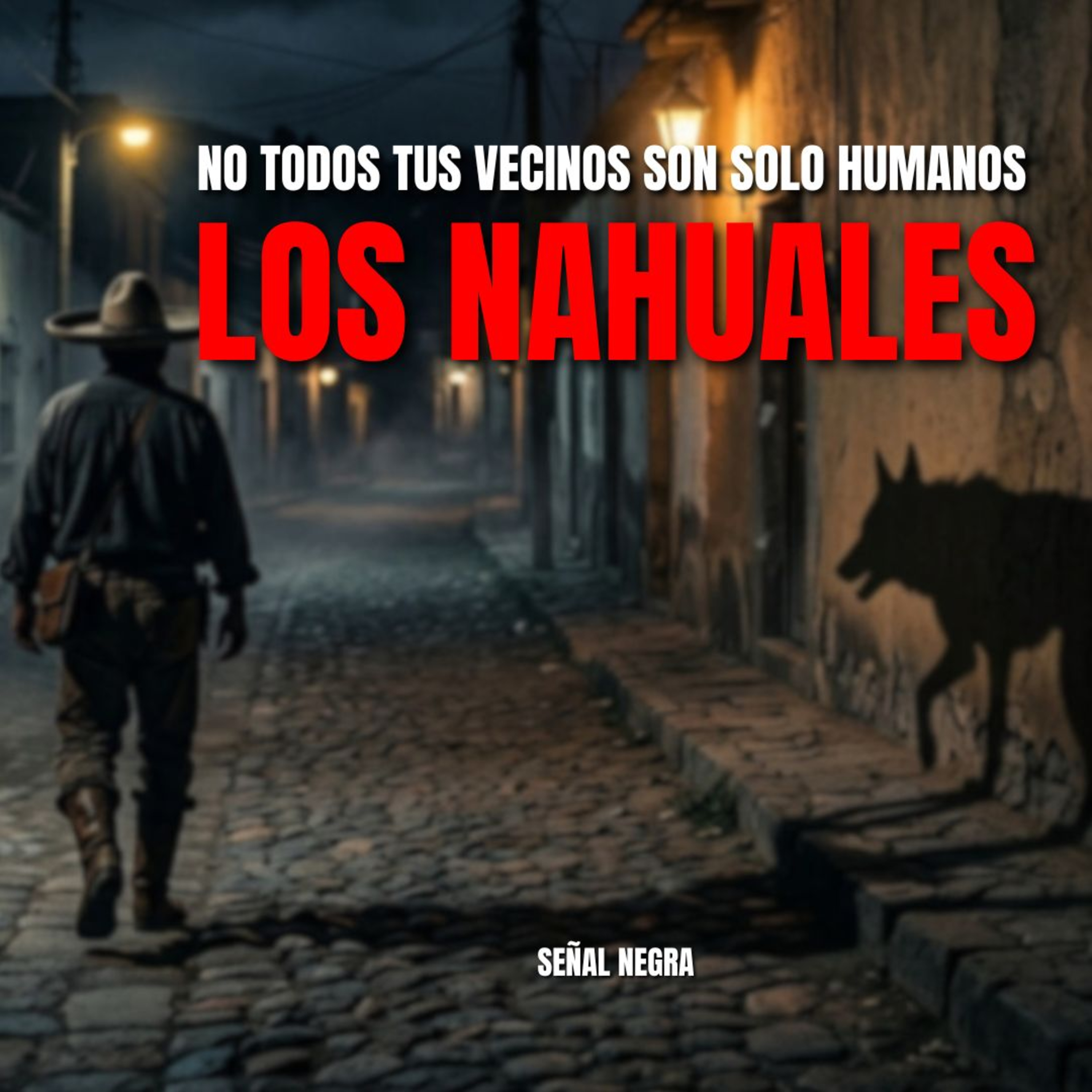 Nahuales: el vecino que no es solo vecino episode artwork