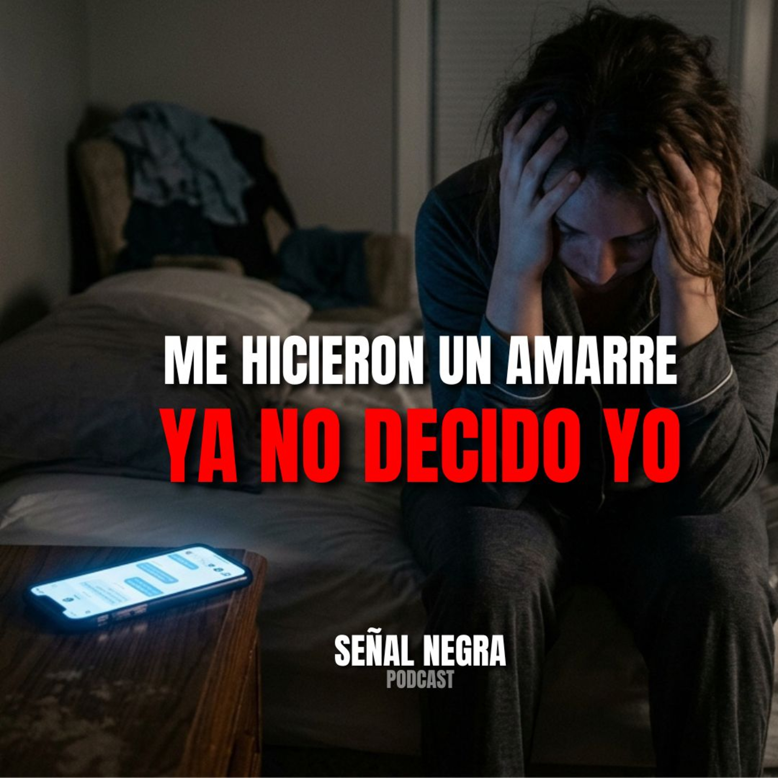 Me hicieron un amarre: así cuentan su vida quienes sienten que ya no deciden solos