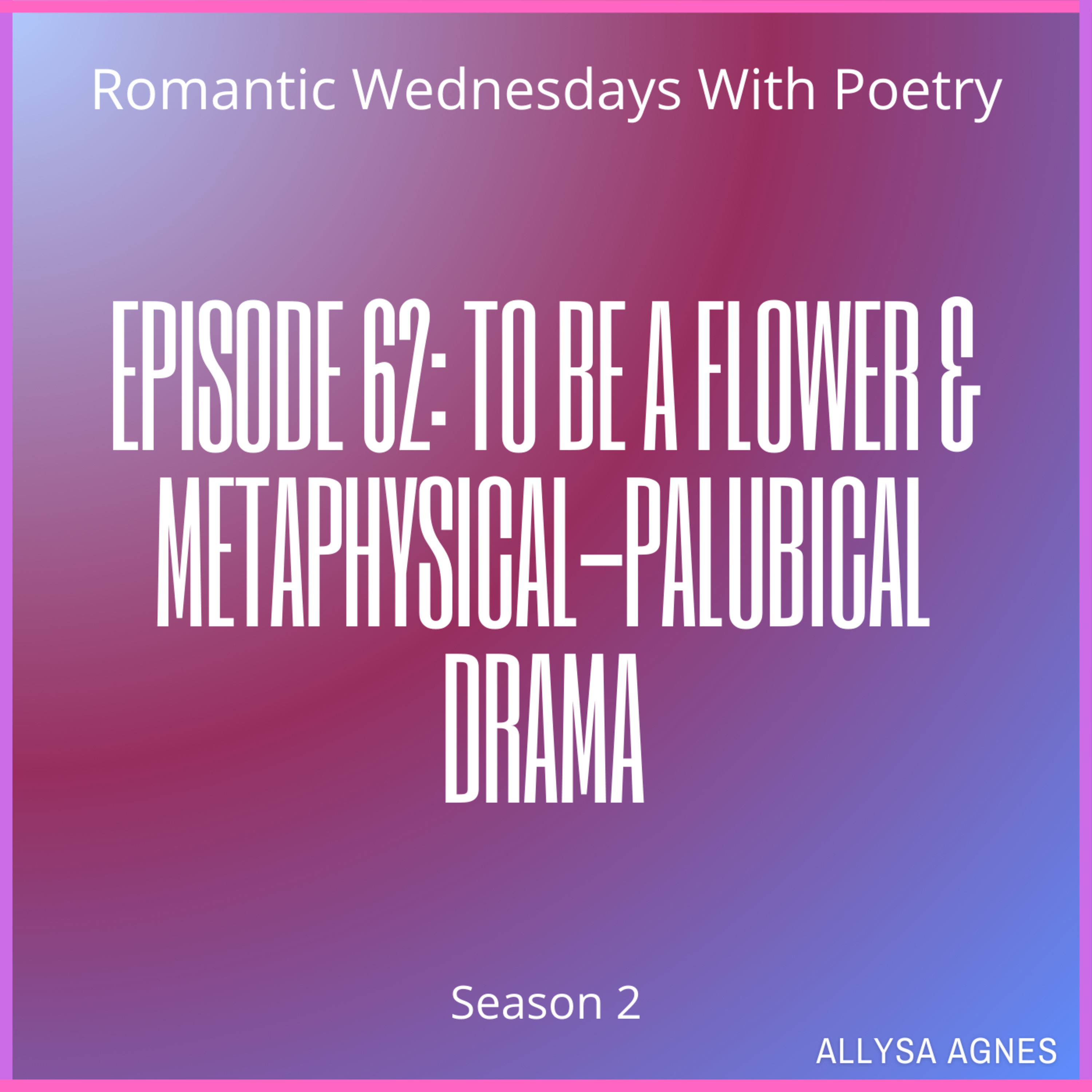 Romantic Wednesdays With Poetry