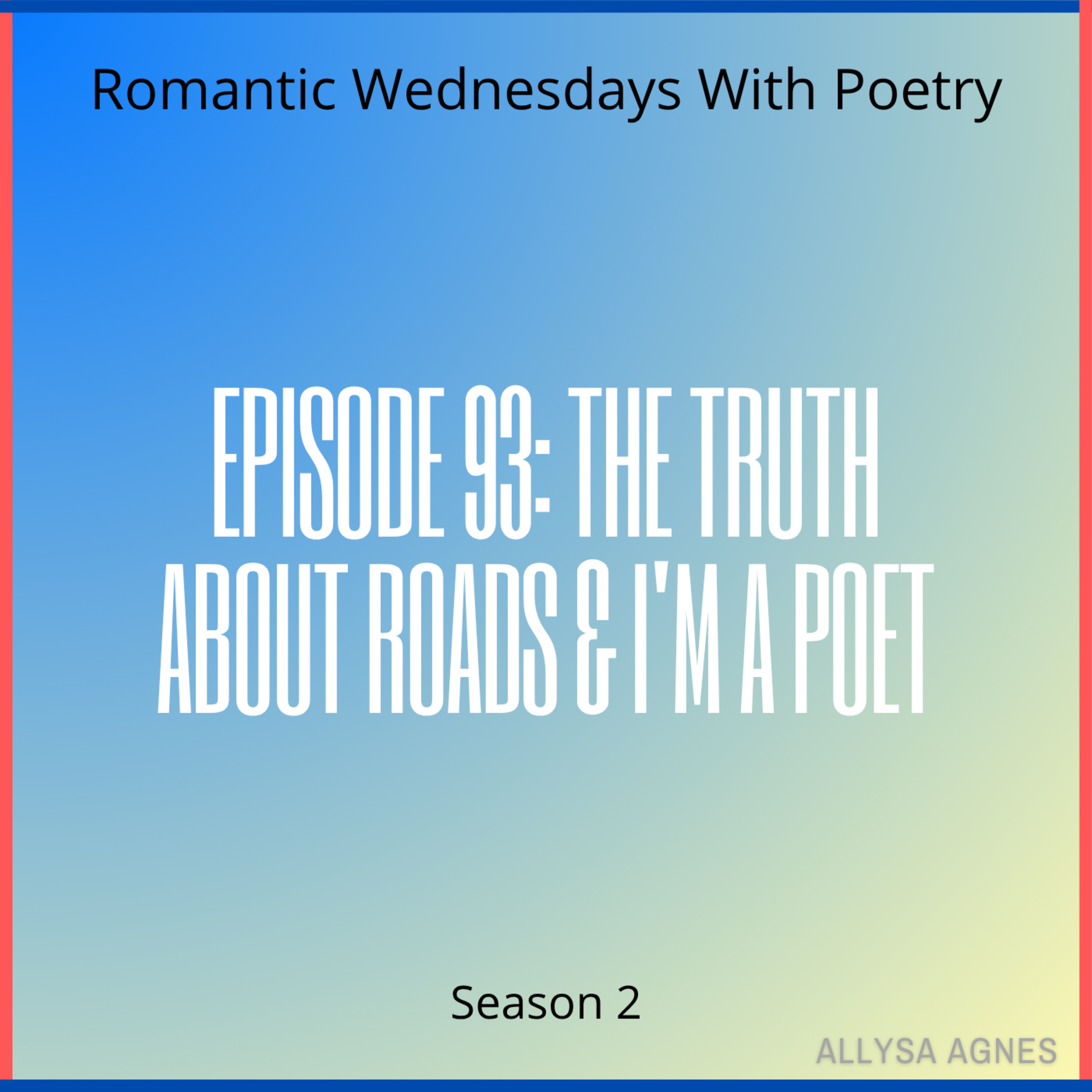 Episode 93: The Truth About Roads & I'm a Poet episode artwork