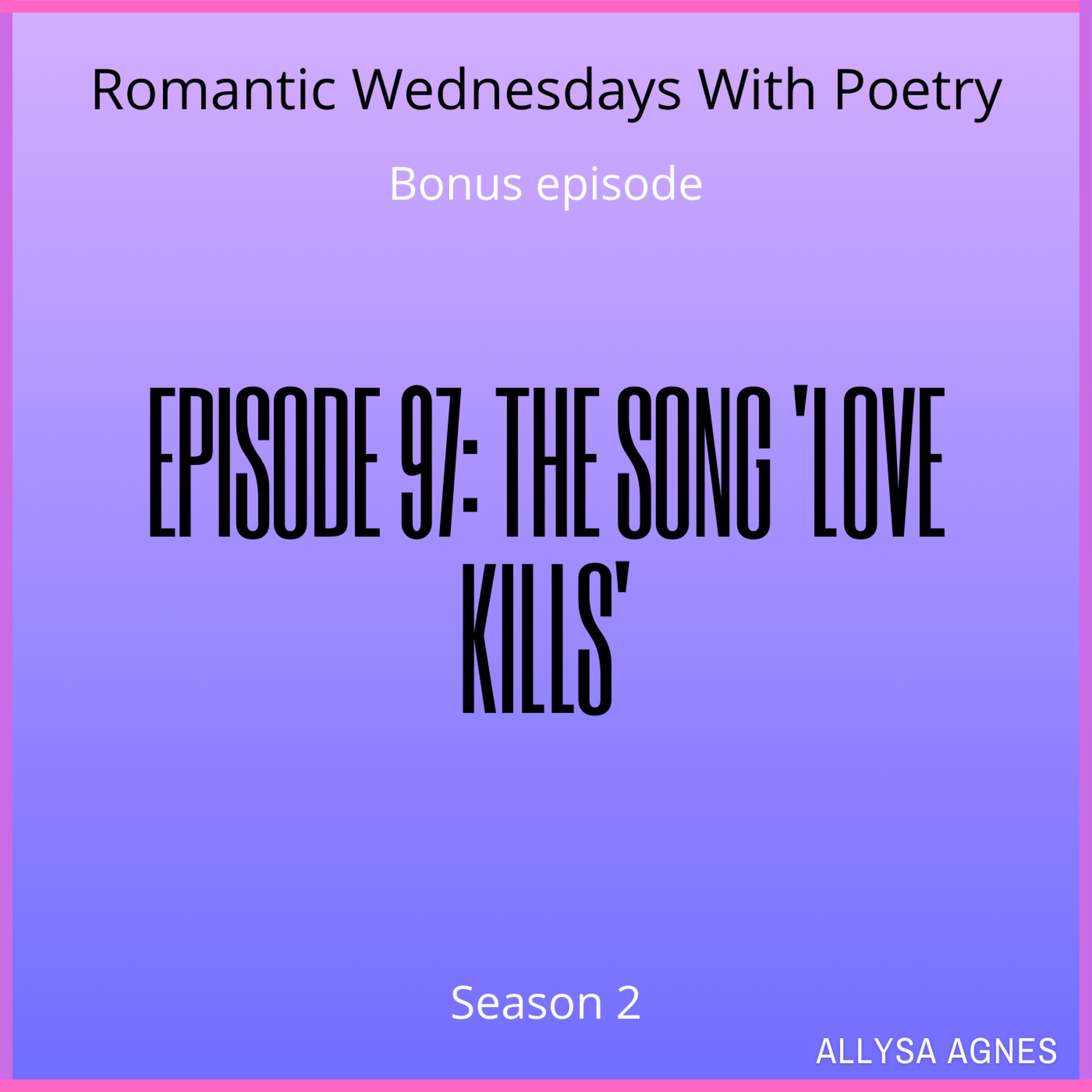 Episode 97: The Song 'Love Kills' episode artwork