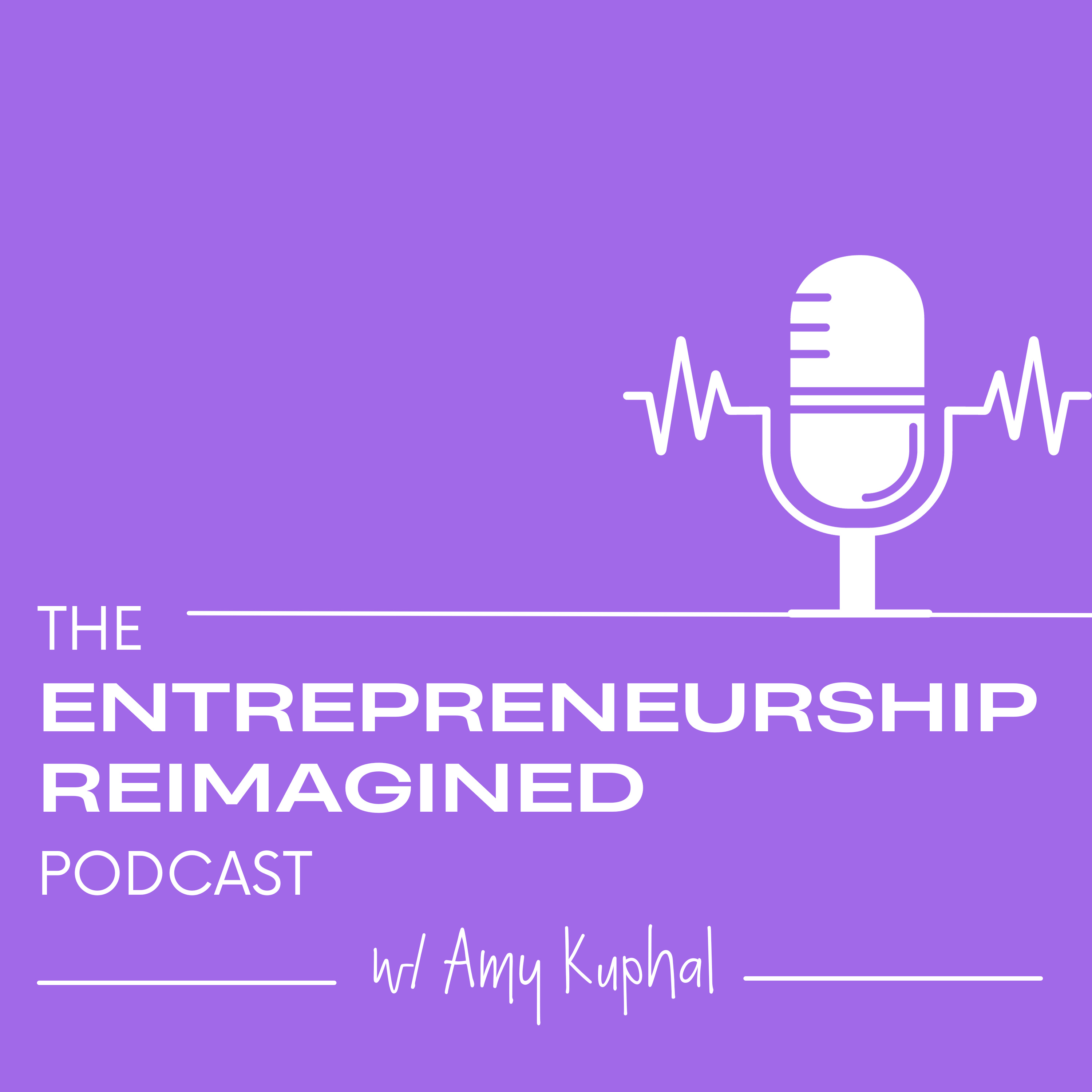 The Entrepreneurship Reimagined Podcast