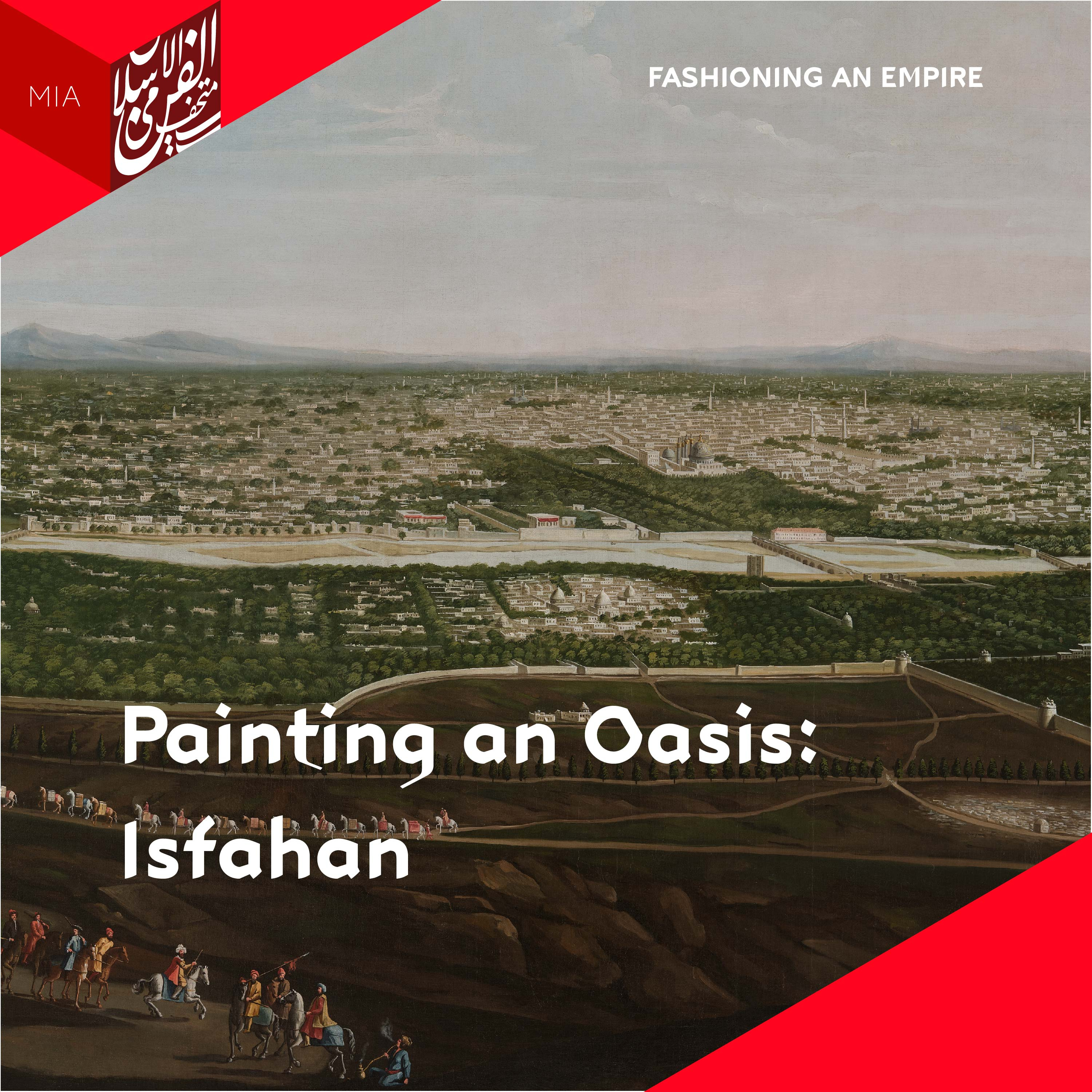 3: Painting an Oasis: Isfahan