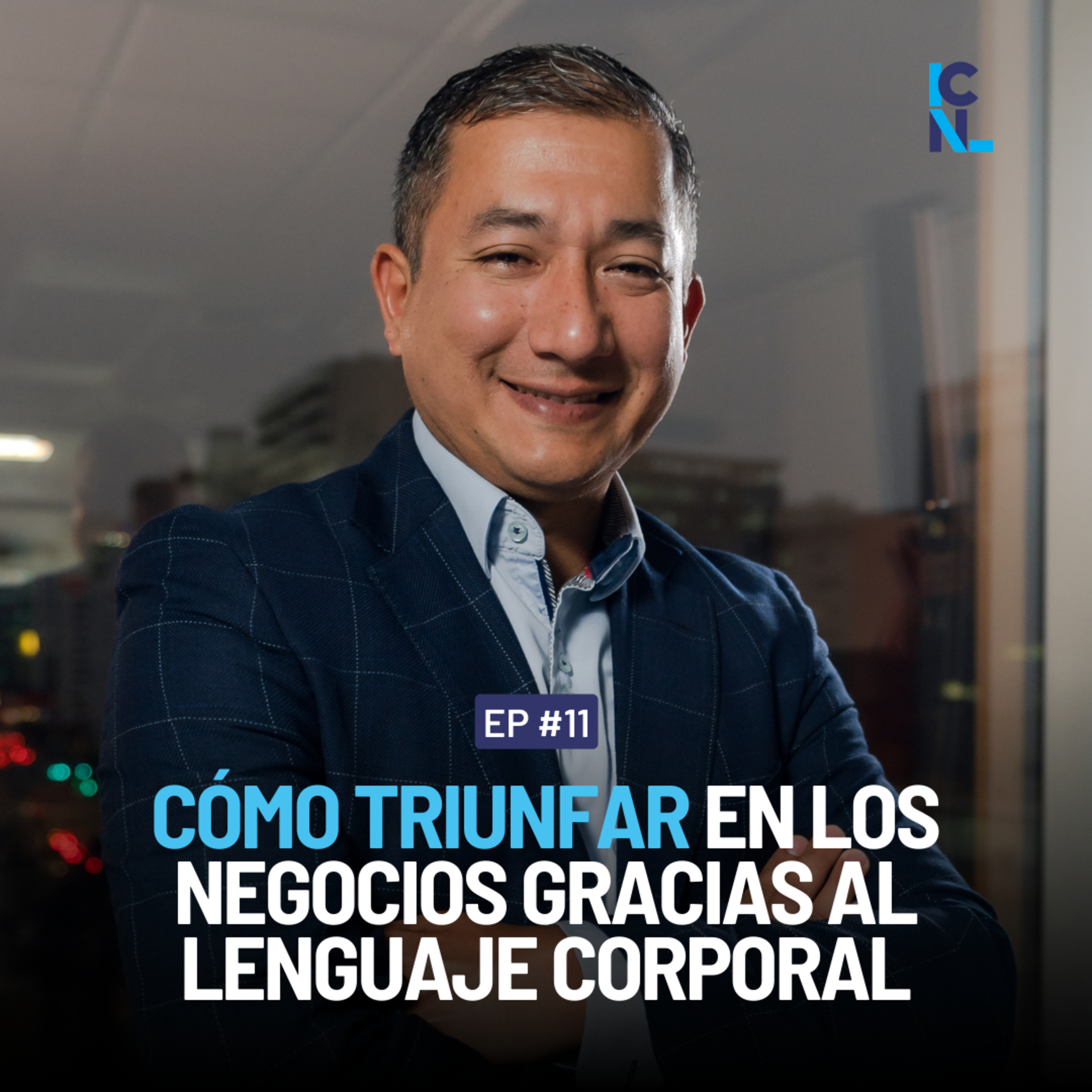 Ep 11: El lenguaje corporal en el liderazgo y en los negocios episode artwork