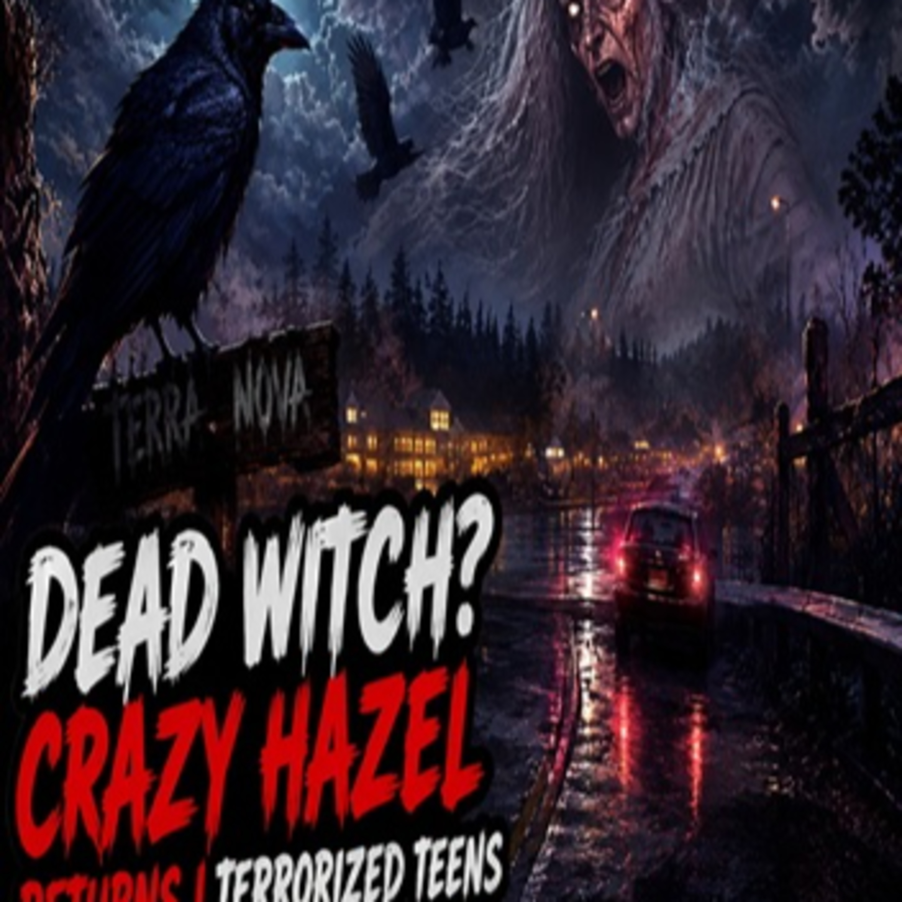 Dead Witch? | Crazy Hazel Returns | Terrorized Teens episode artwork