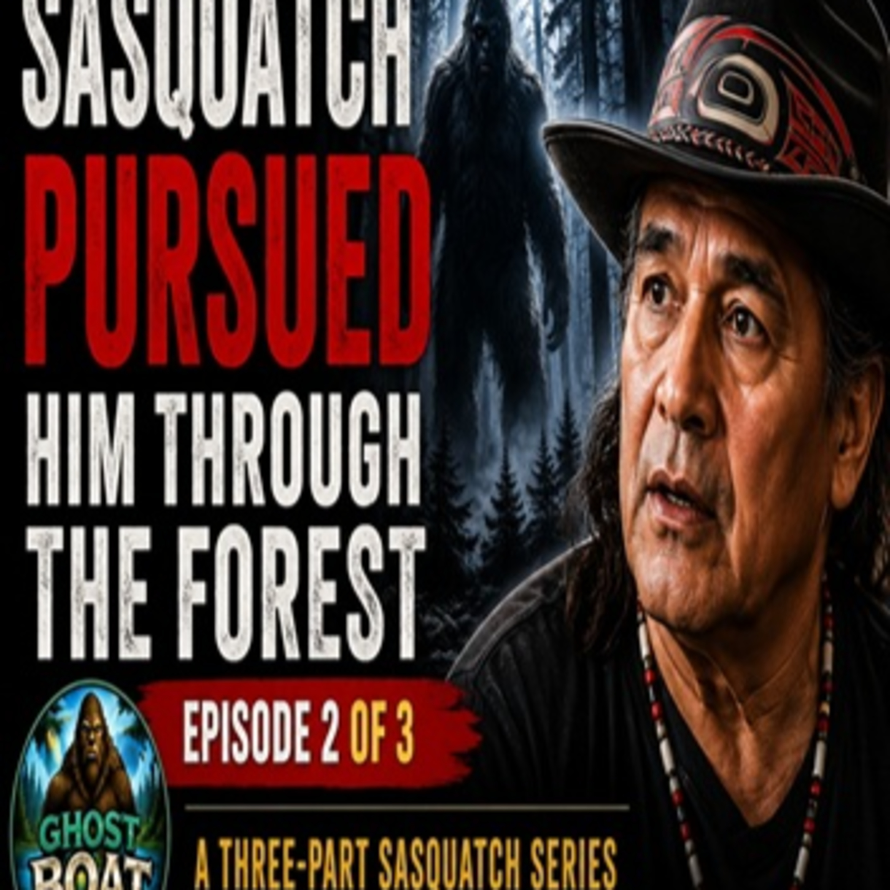 Sasquatch Pursued Him Through the Forest | Episode 2 of 3 episode artwork