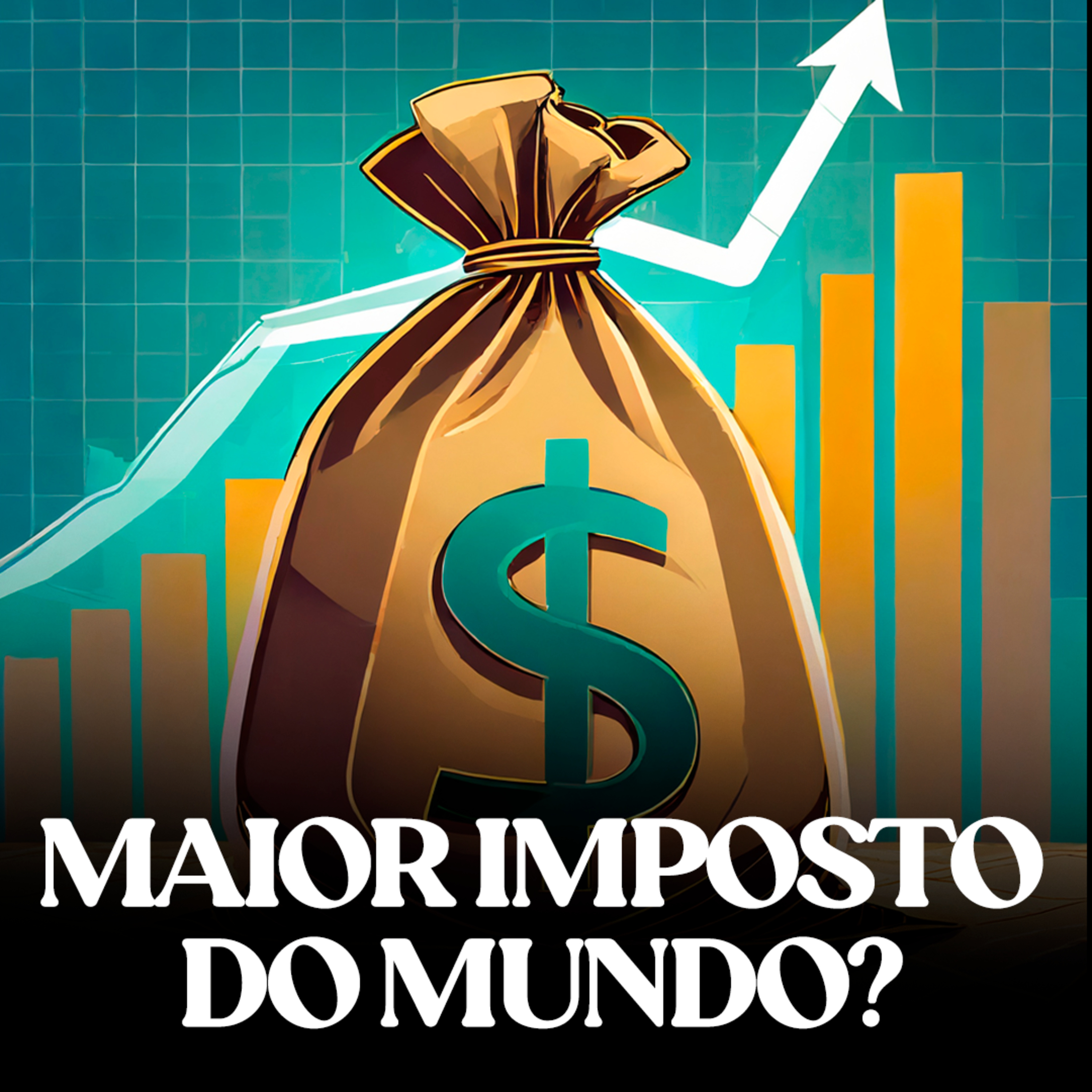 O maior imposto do mundo? 🇧🇷