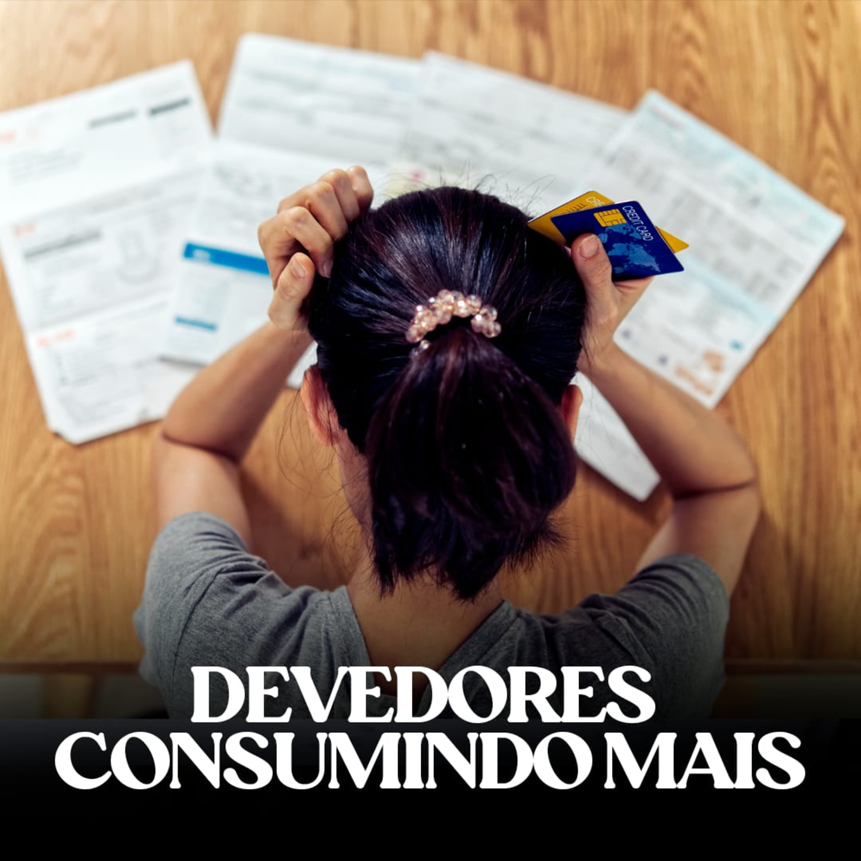 Devedores consumindo mais 💰