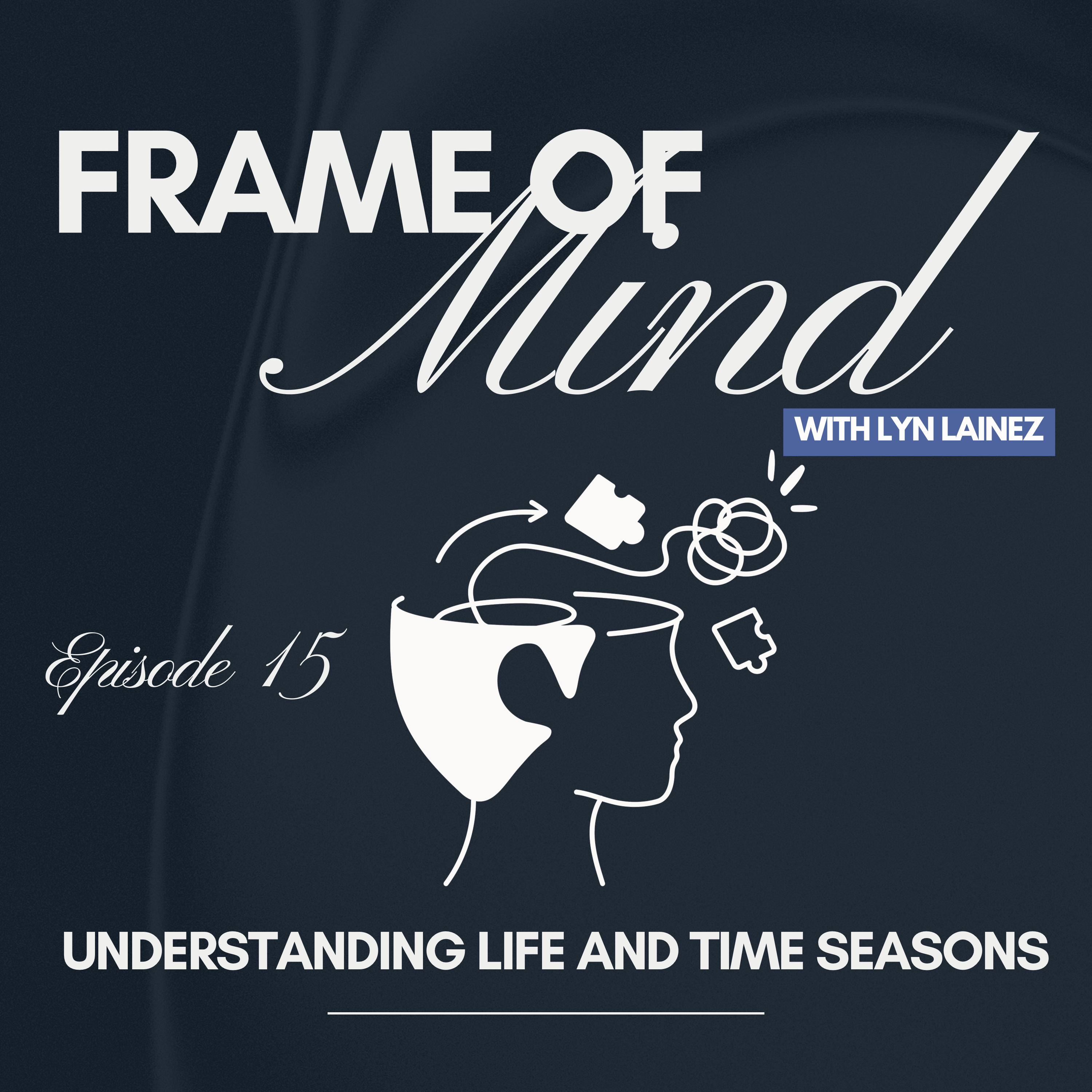 Understanding time and life seasons|| EP.15 episode artwork
