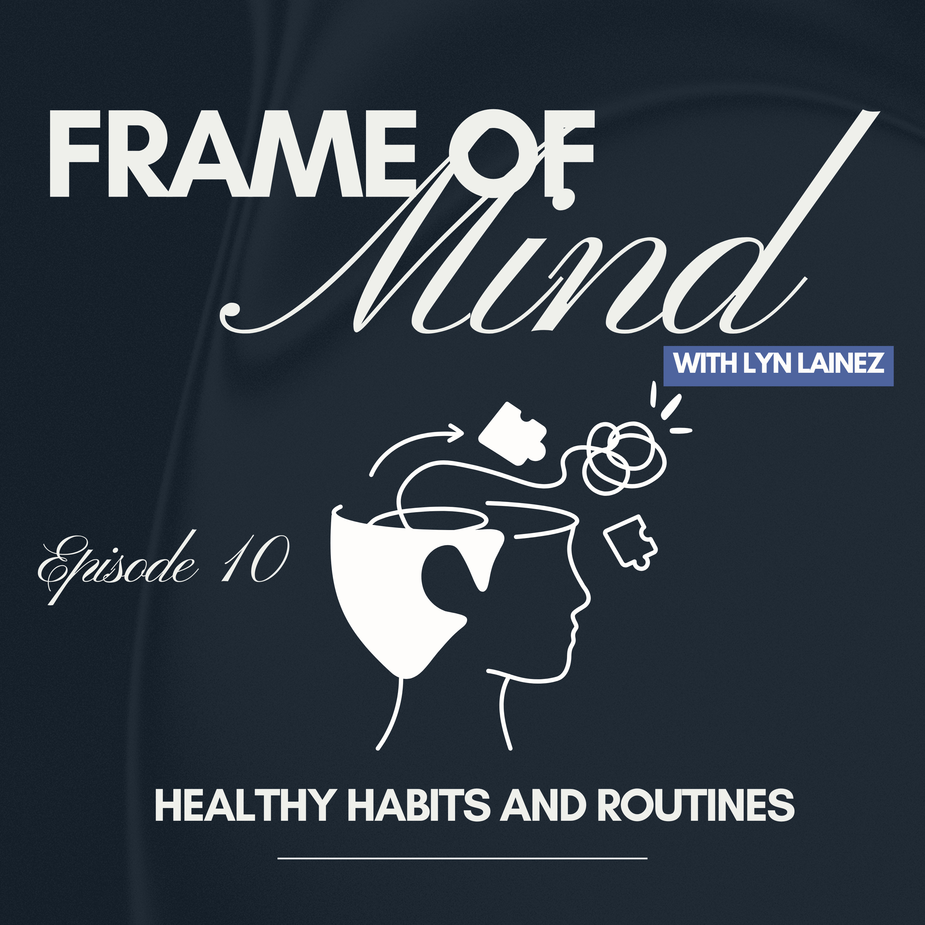Healthy habits and routines || Ep.10 episode artwork