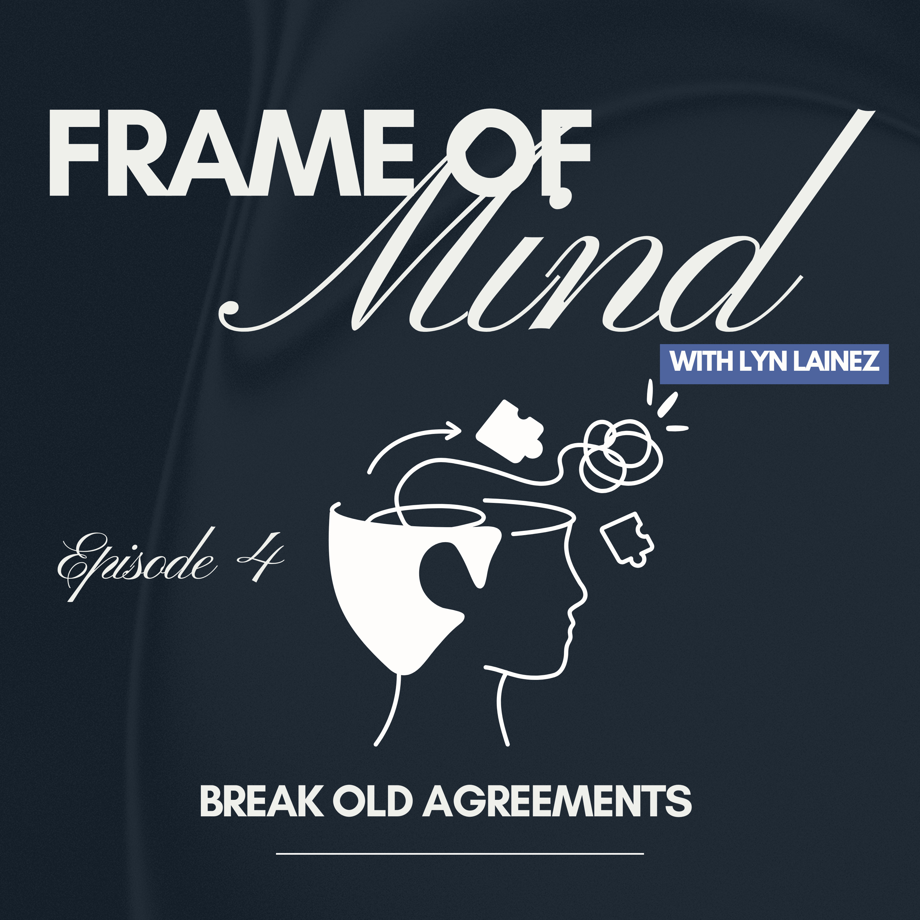 Break old agreements || Ep.4 episode artwork