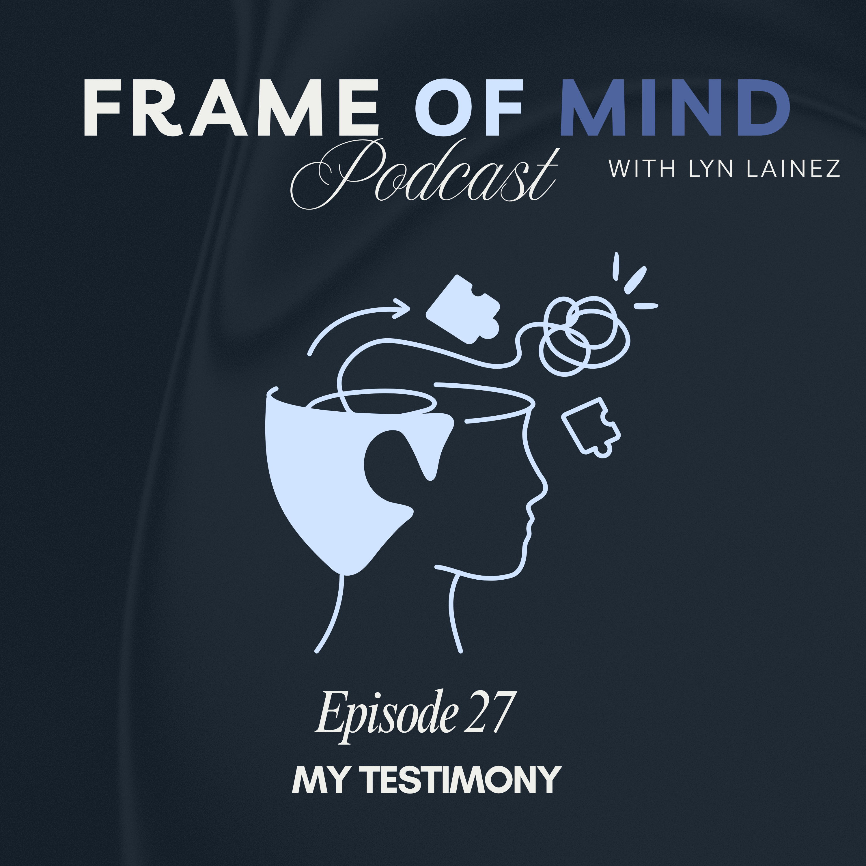 The Reason Why I Believe In God || FRAME OF MIND PODCAST|| EP.27 episode artwork