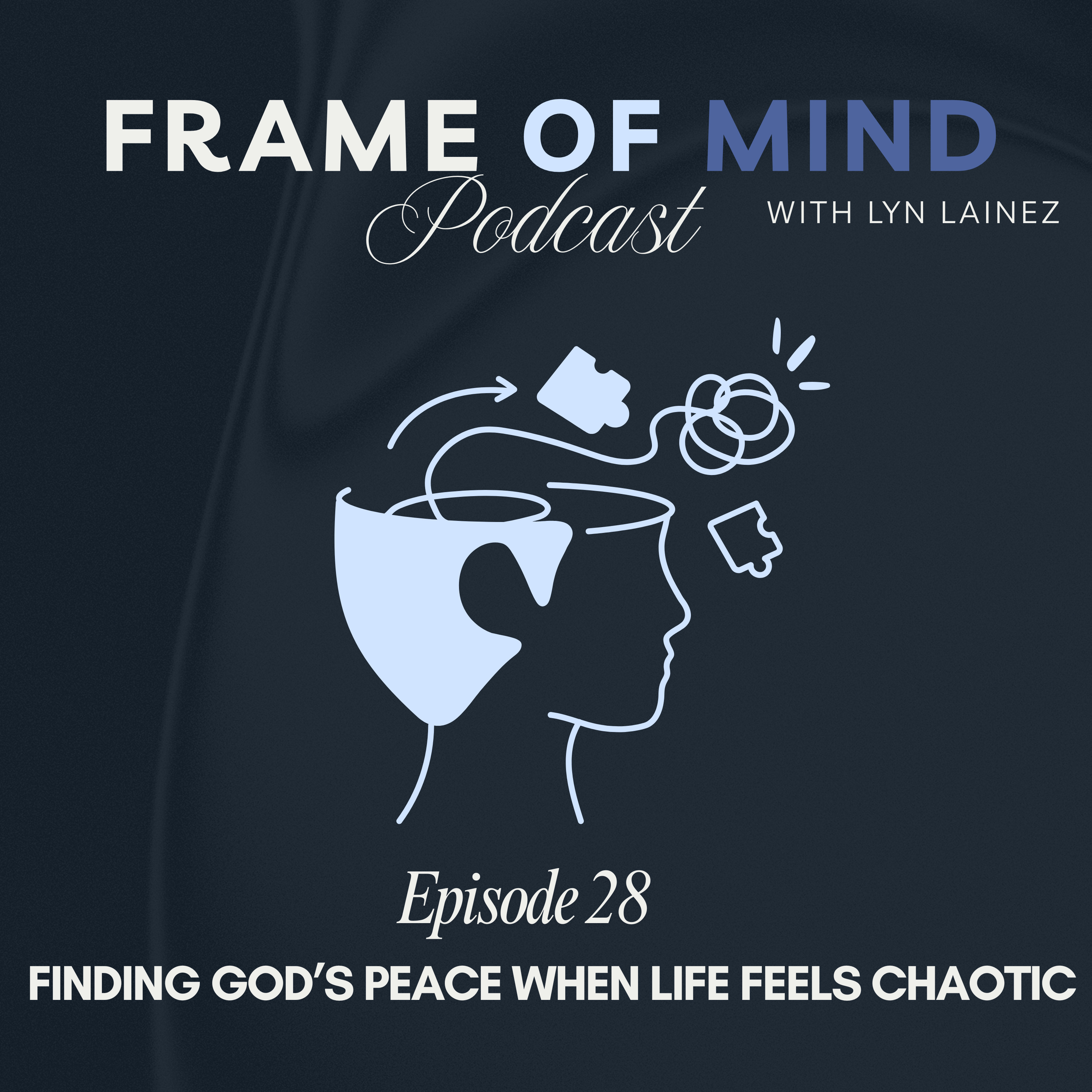 Finding God's Peace When Life Feels Overwhelming episode artwork