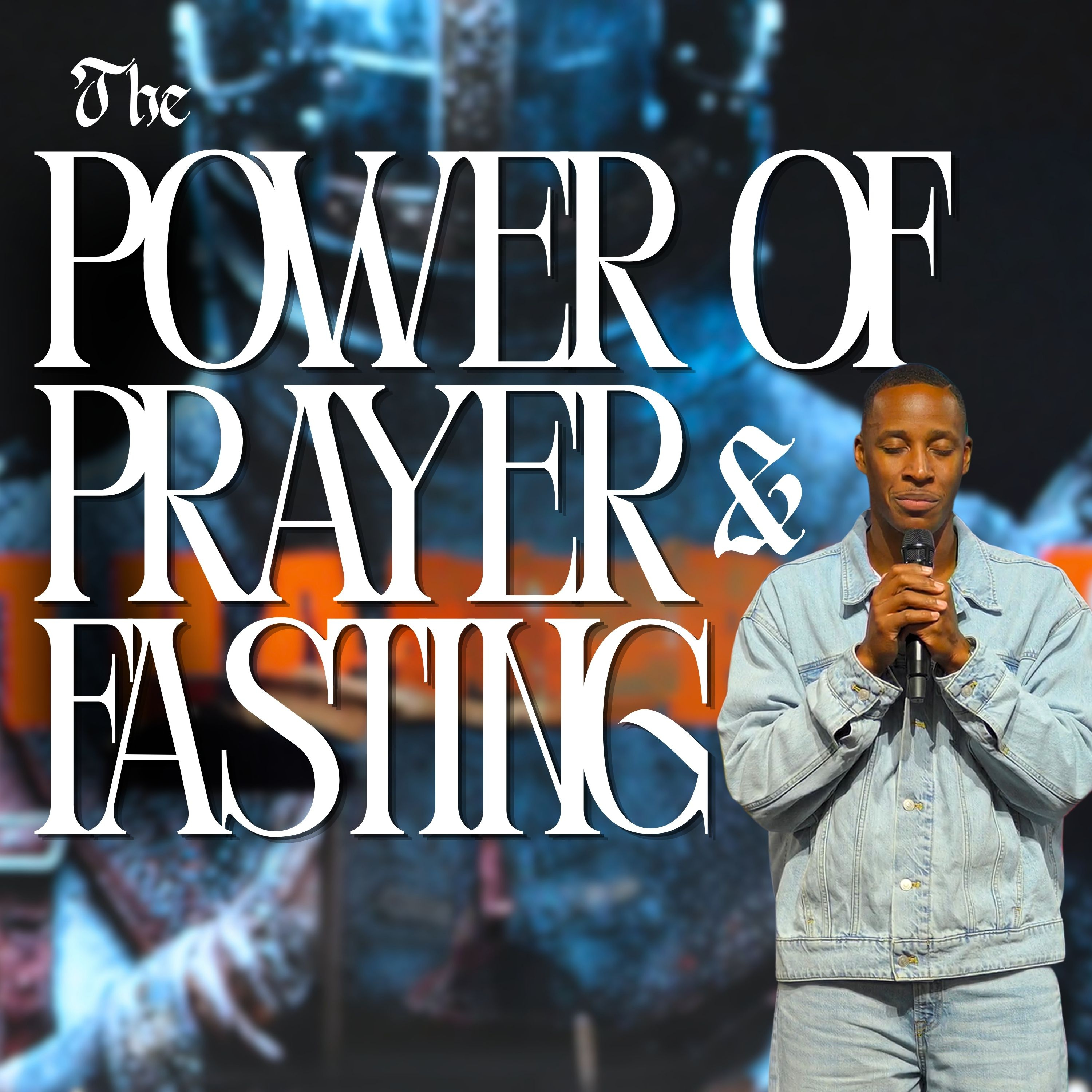 The Power of Prayer & Fasting episode artwork