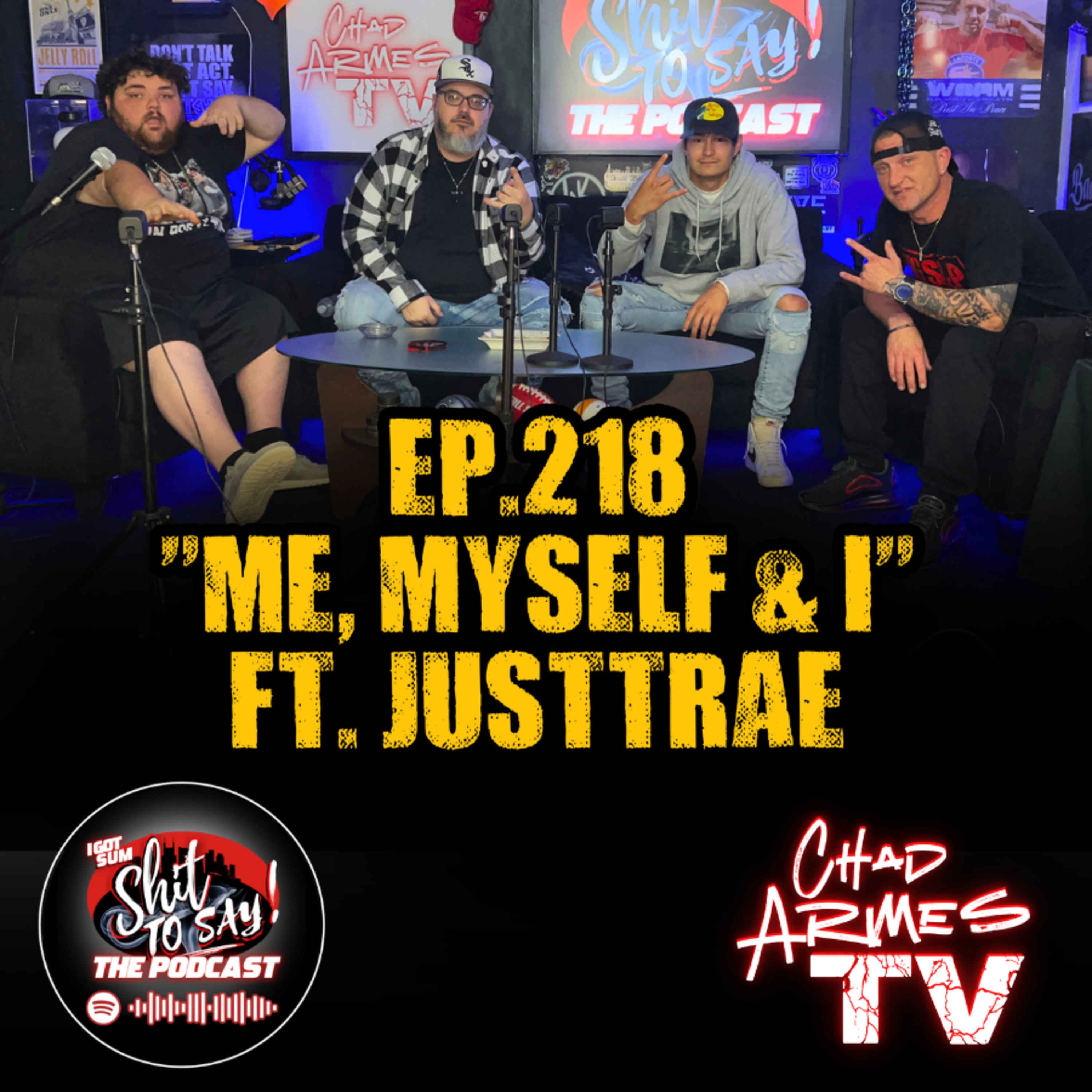 Episode 218 - "Me, Myself & I" Feat. JustTrae episode artwork