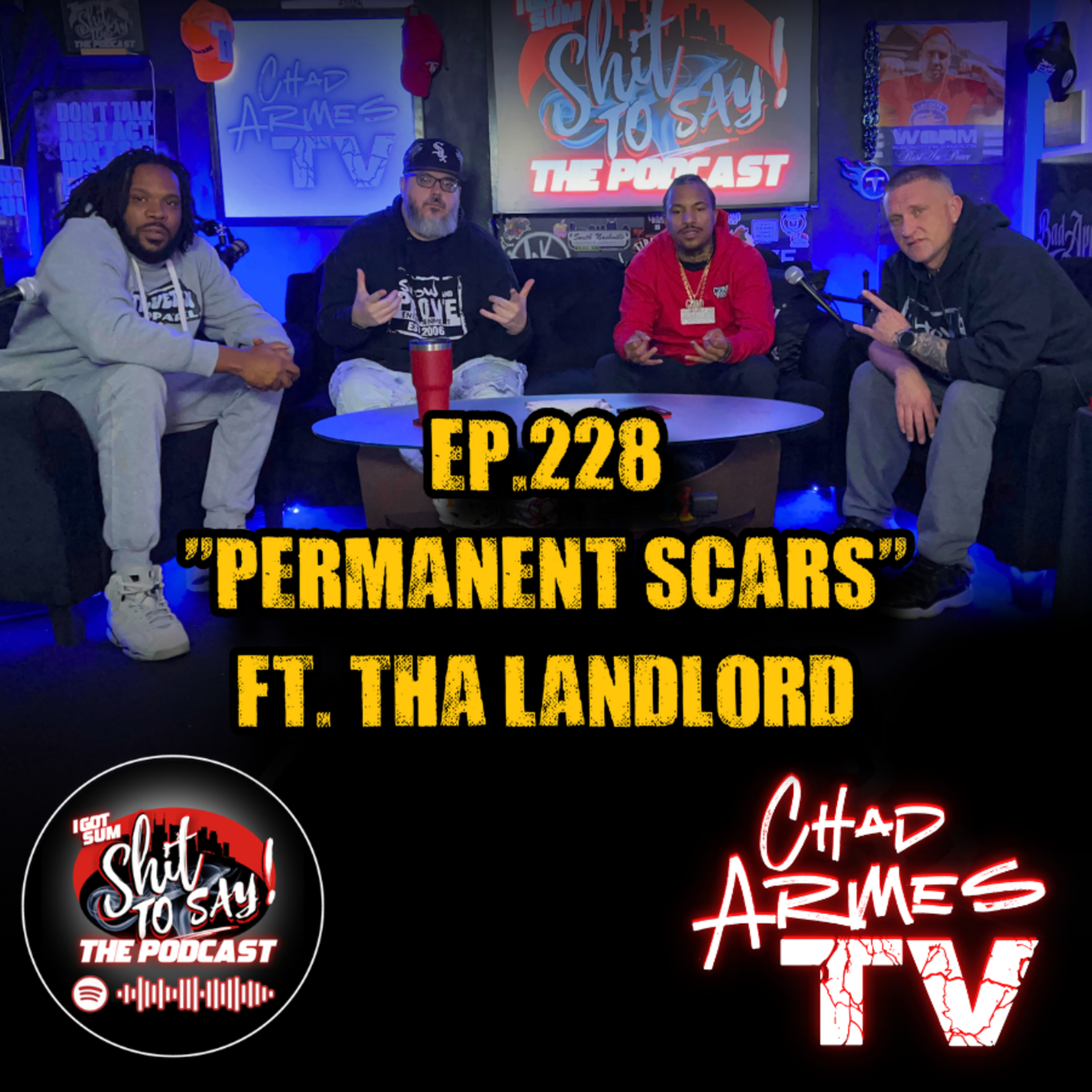 Episode 228 - "Permanent Scars" Feat. Tha Landlord episode artwork