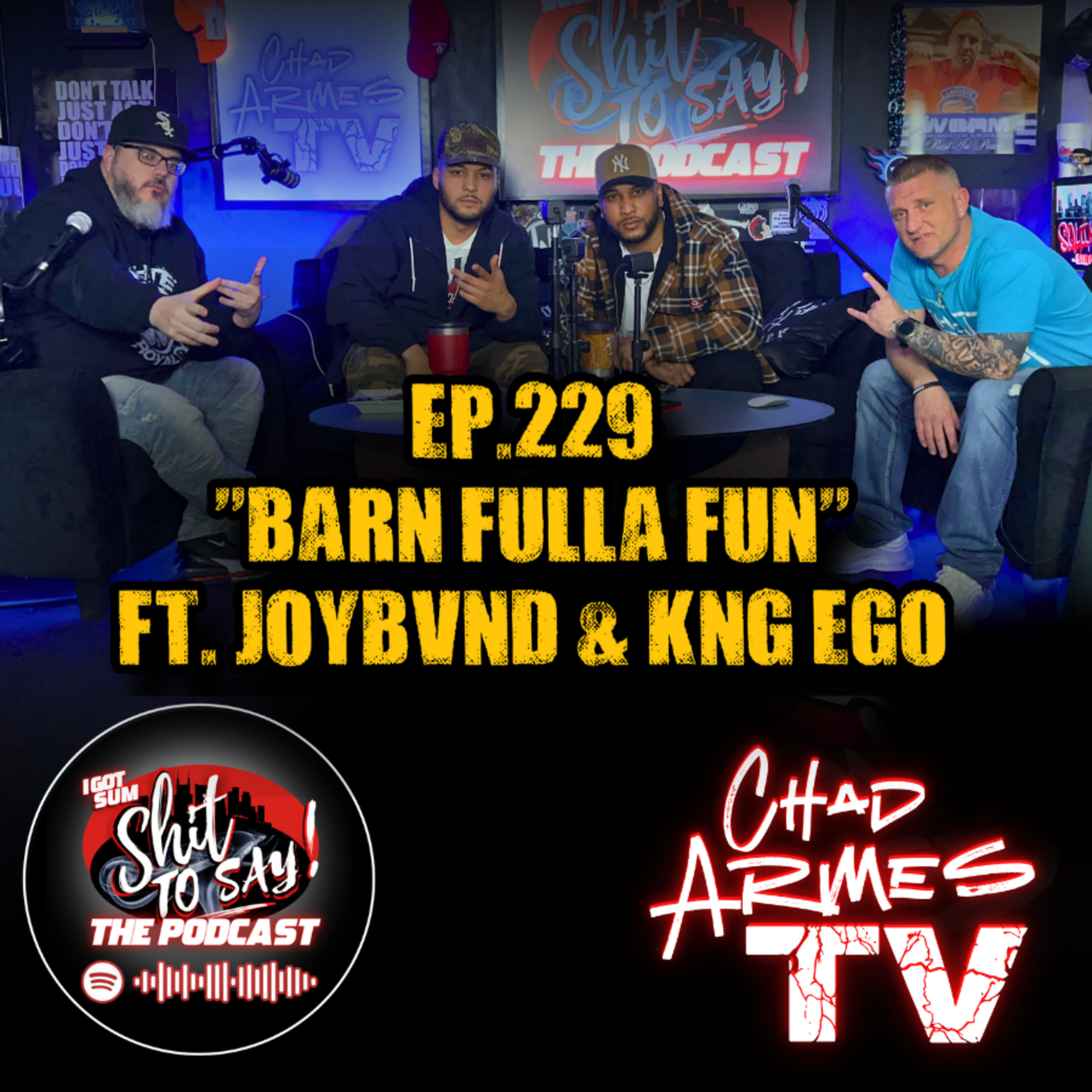Episode 229 - "Barn Fulla Fun" Feat. Joybvnd & Kng Ego episode artwork