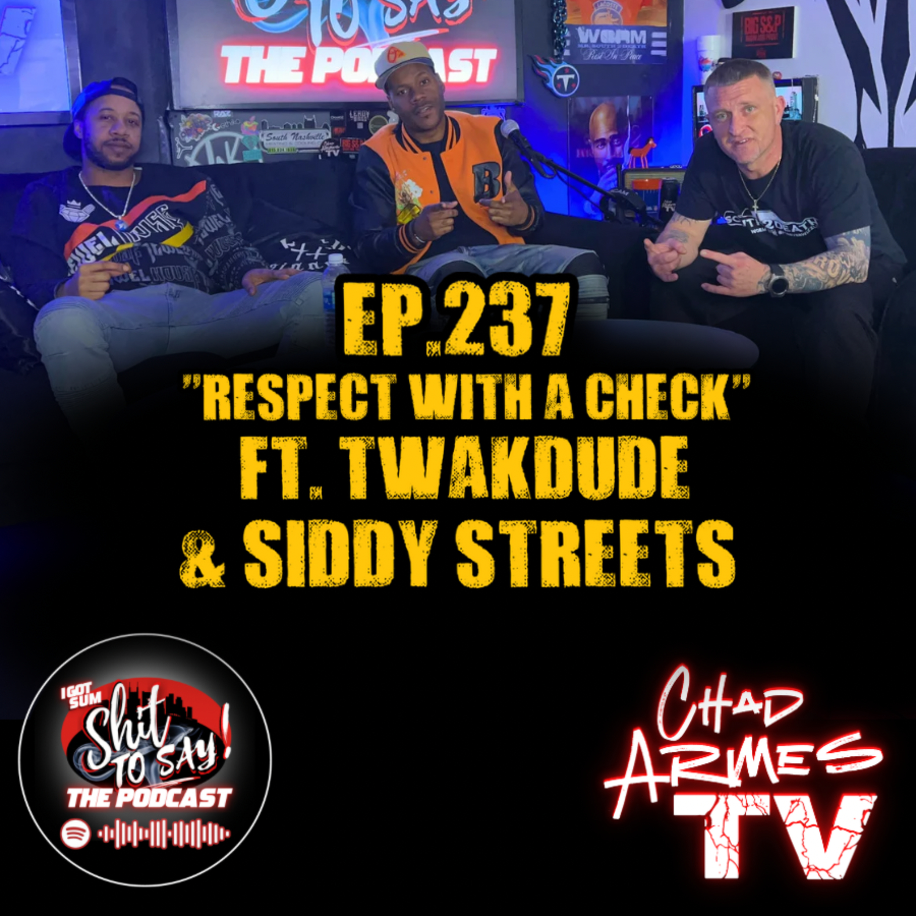Episode 237 - "Respect With A Check" Feat. TwakDude & Siddy Streetz episode artwork