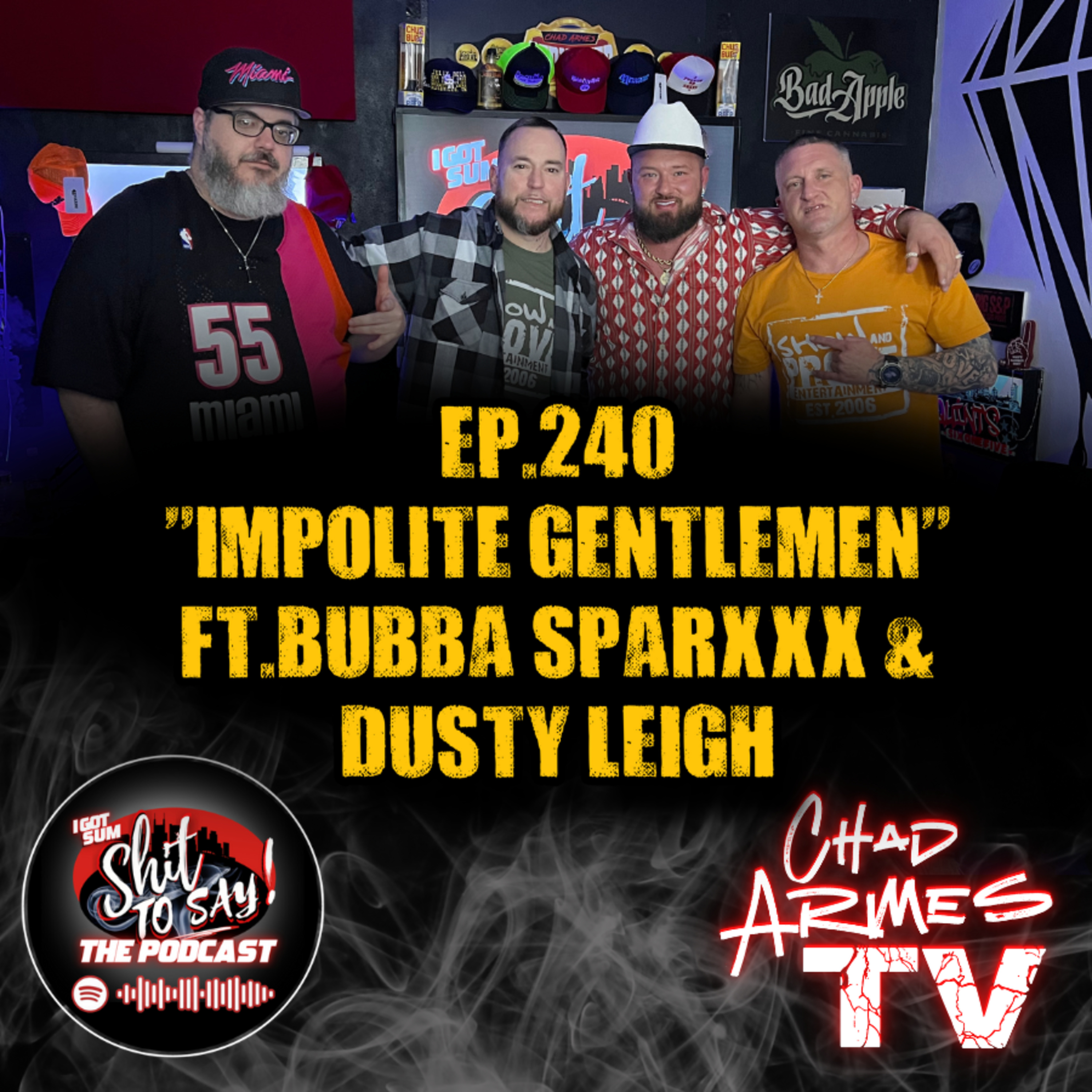 Episode 240 - "Impolite Gentlemen" Feat. Bubba Sparxxx & Dusty Leigh episode artwork