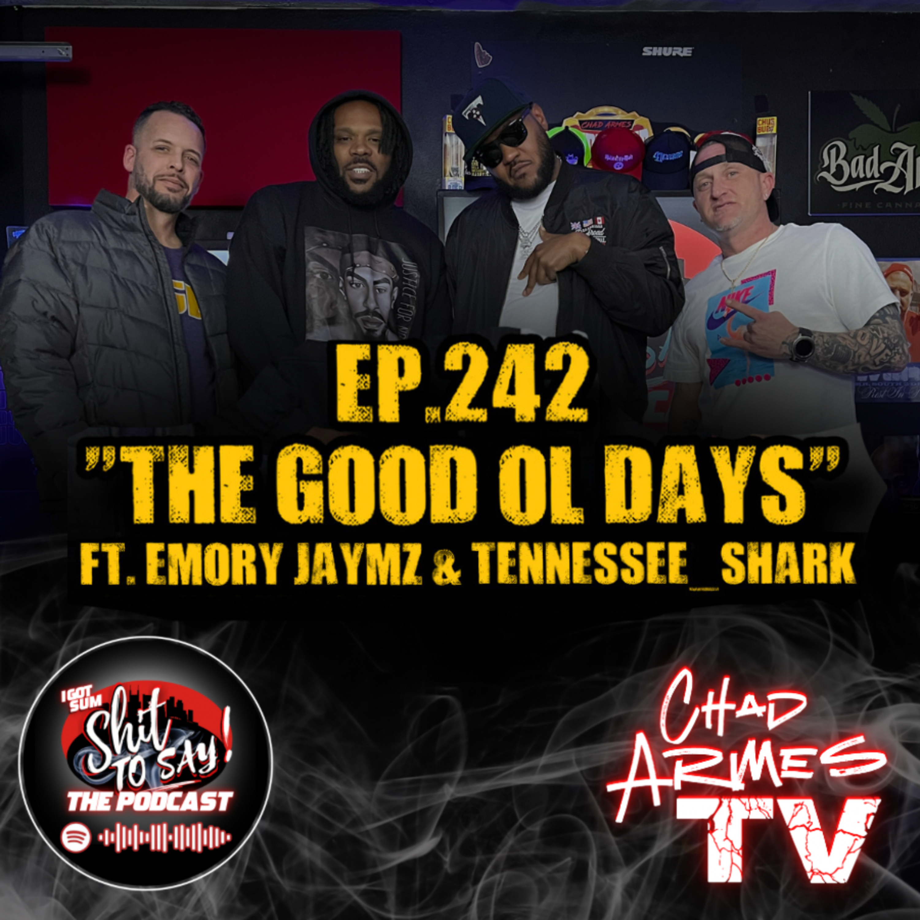 Episode 242 - "The Good Ol Days" Feat. Emory Jaymz & Tennessee_Shark episode artwork