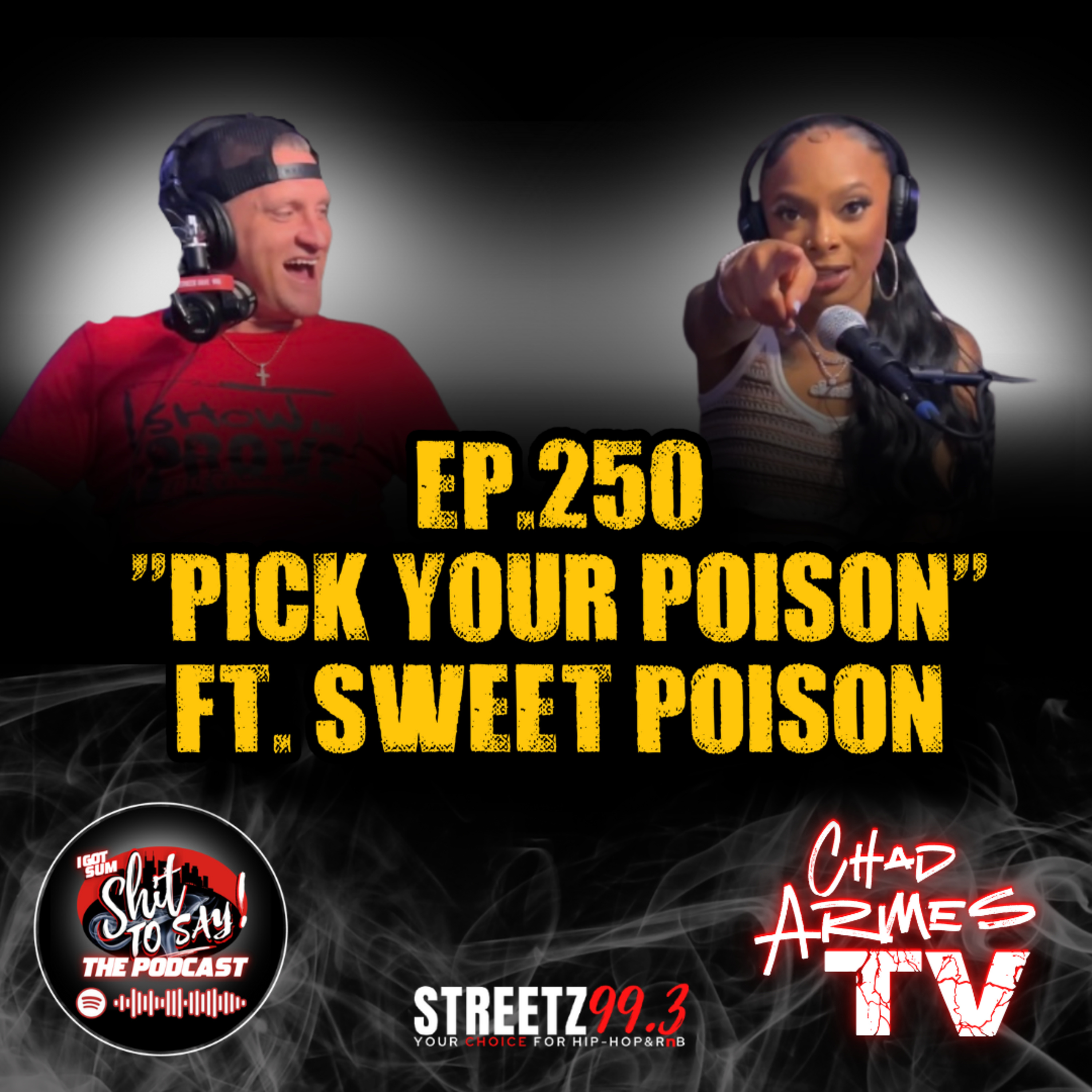 Episode 250 - "Pick Your Poison" Feat. Sweet Poison episode artwork