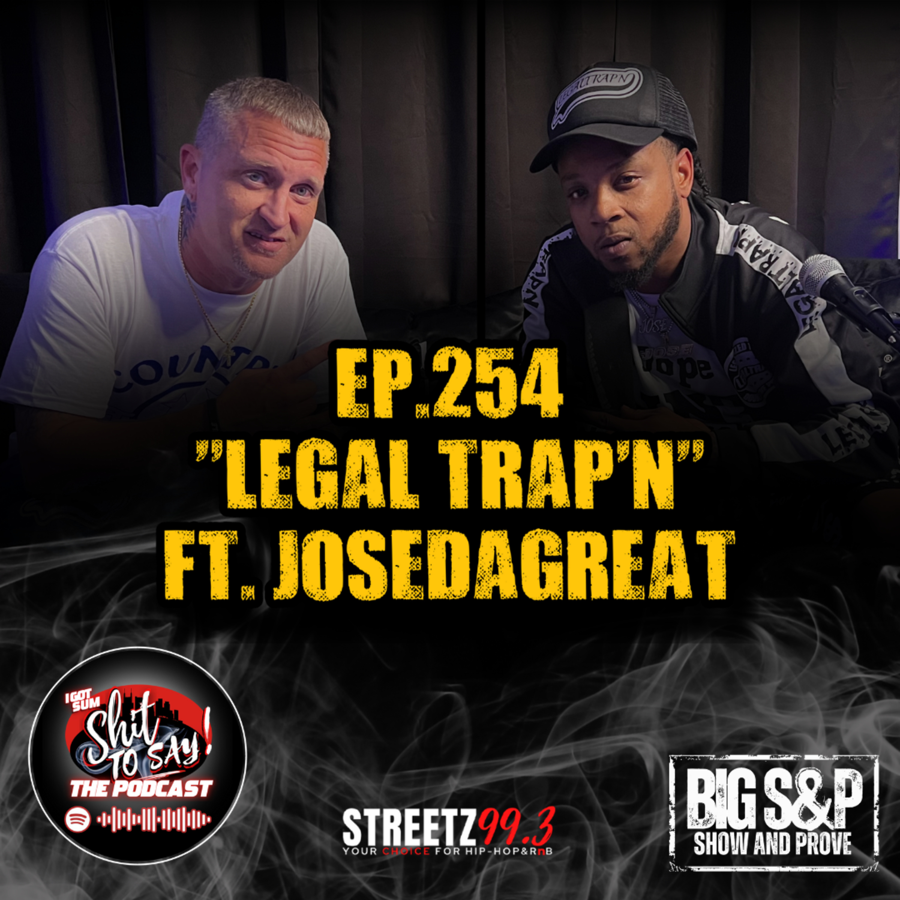 Episode 254 - "LegalTrapN" Feat. JoseDaGreat episode artwork