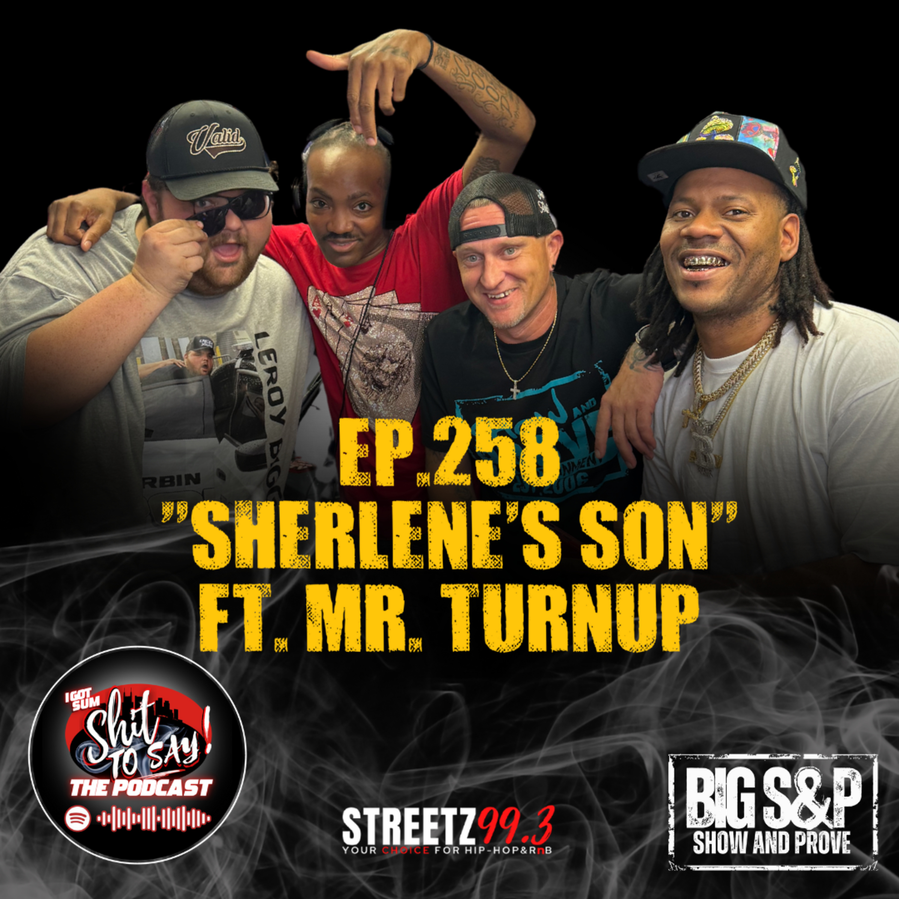 Episode 258 - "Sherlene's Son Feat. Mr. TurnUp episode artwork