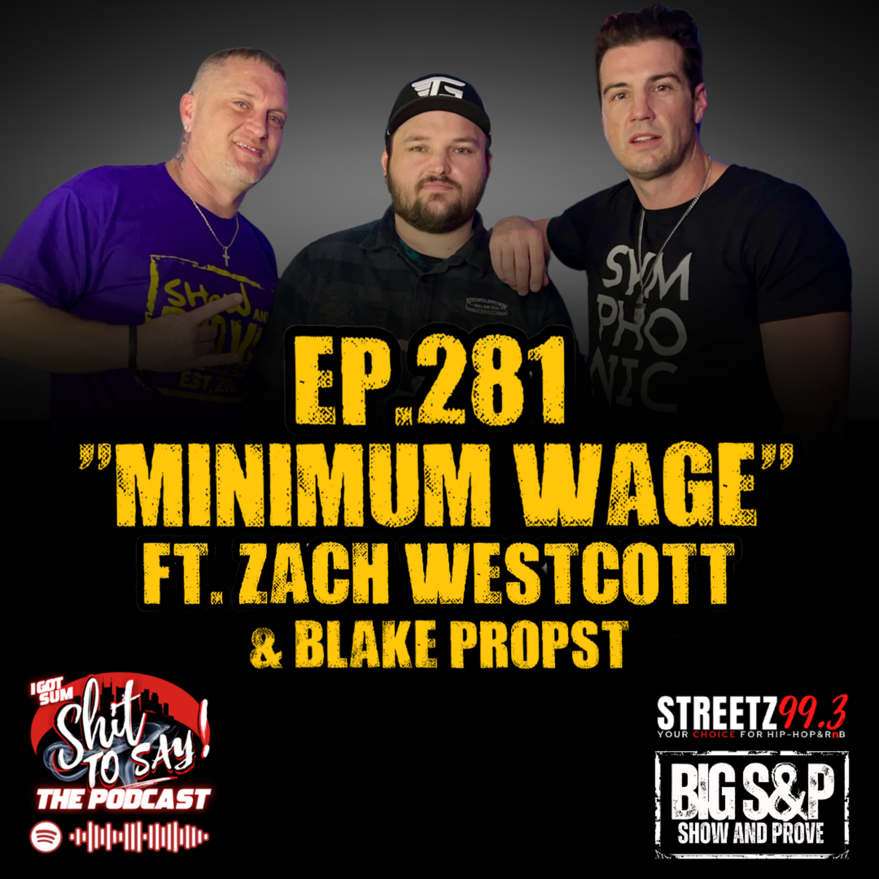 Episode 281 - "Minimum Wage" Feat. Zach Westcott & Blake Propst episode artwork