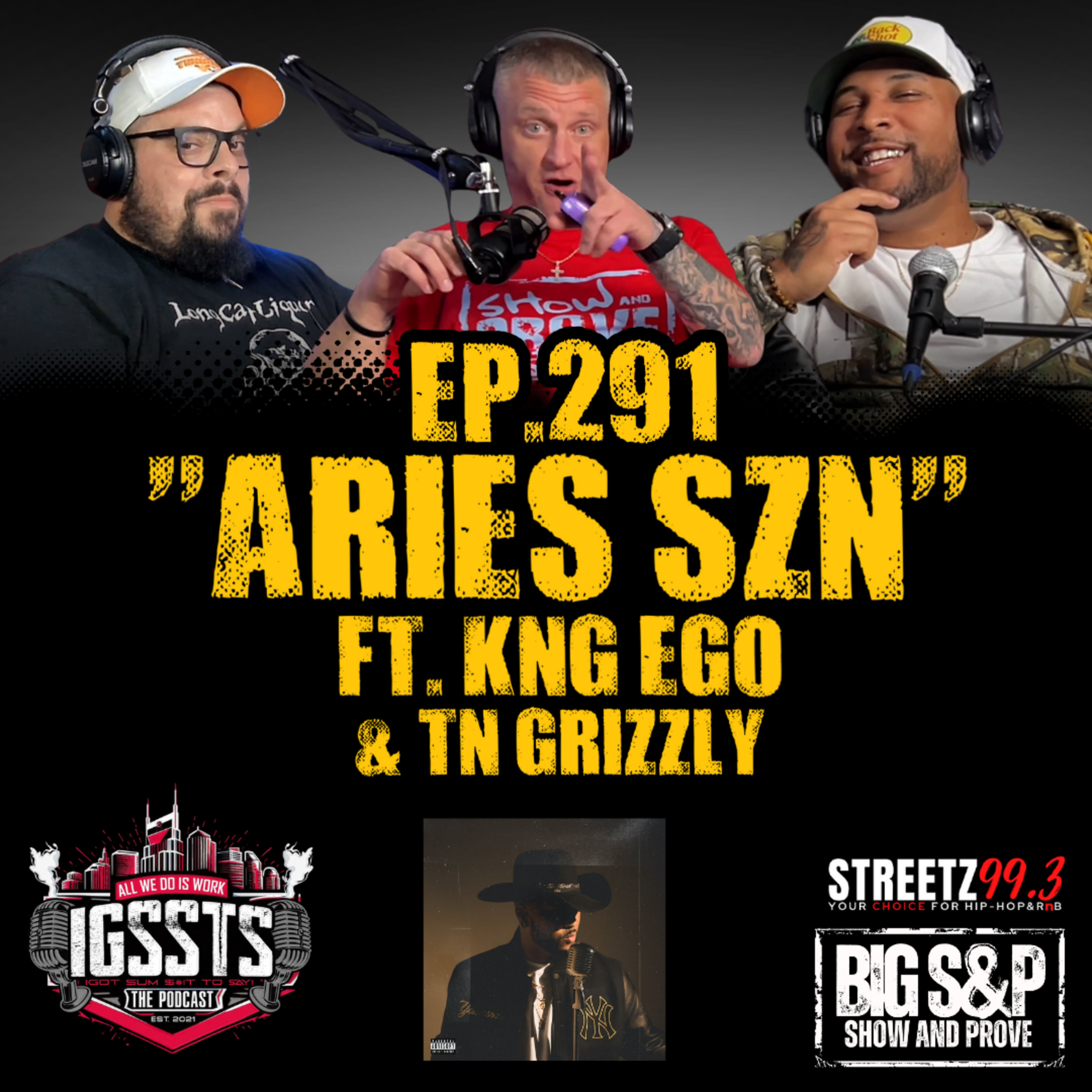 Episode 291 - "Aries Szn" Feat. Kng Ego & Tn Grizzly episode artwork