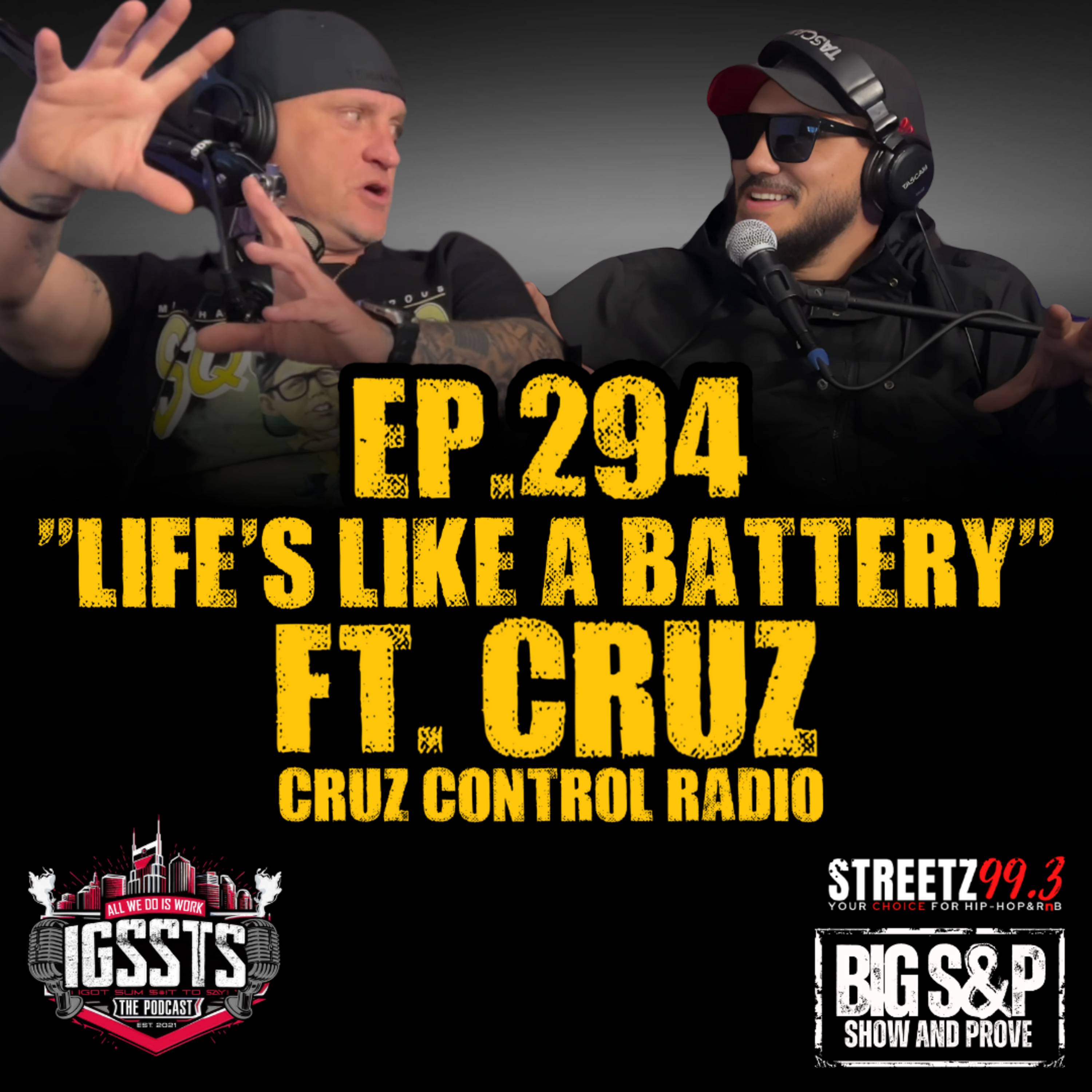 Episode 294 - "Life's like a Battery" Feat. Cruz (Cruz Control Radio) episode artwork