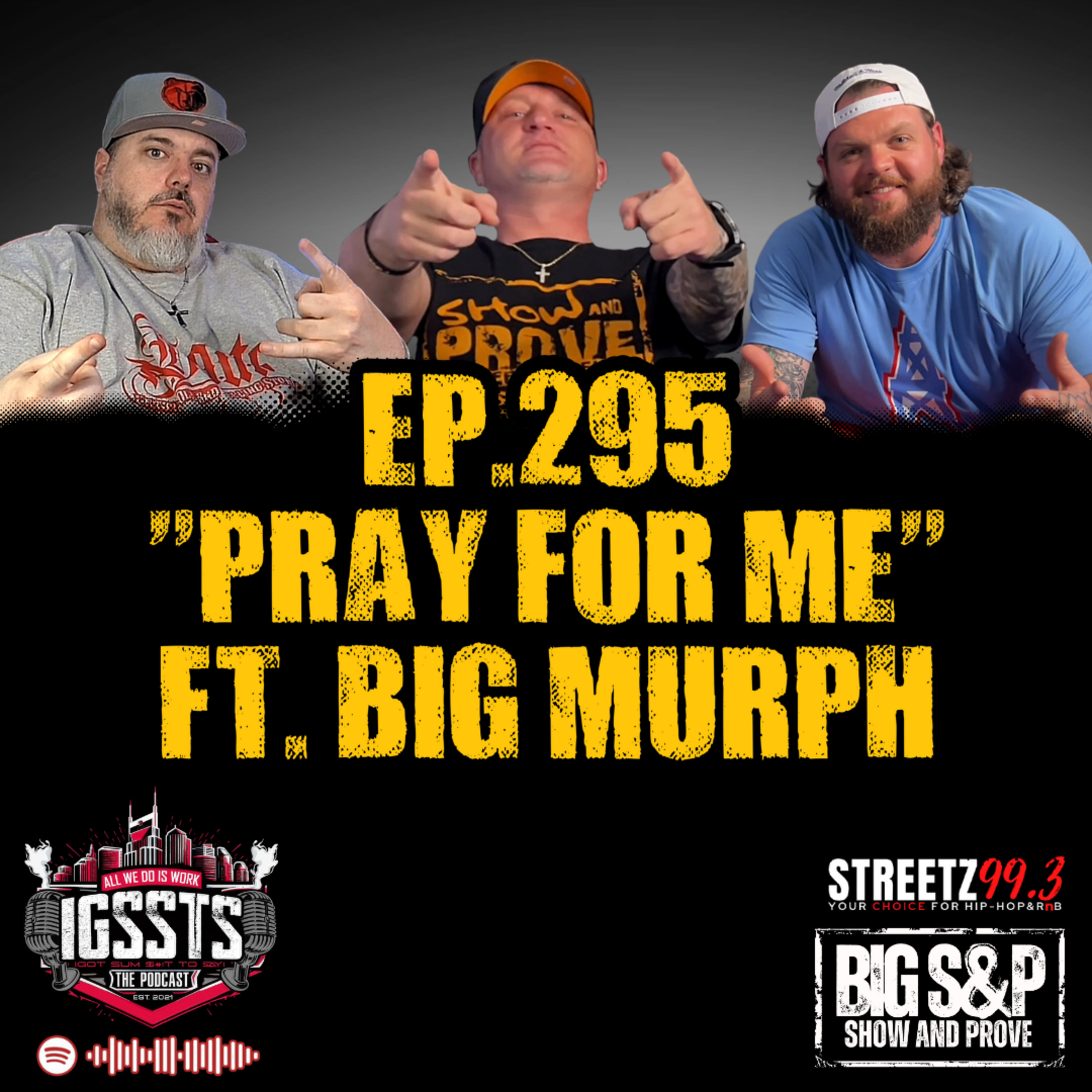 Episode 295 - "Pray for Me" Feat. Big Murph episode artwork