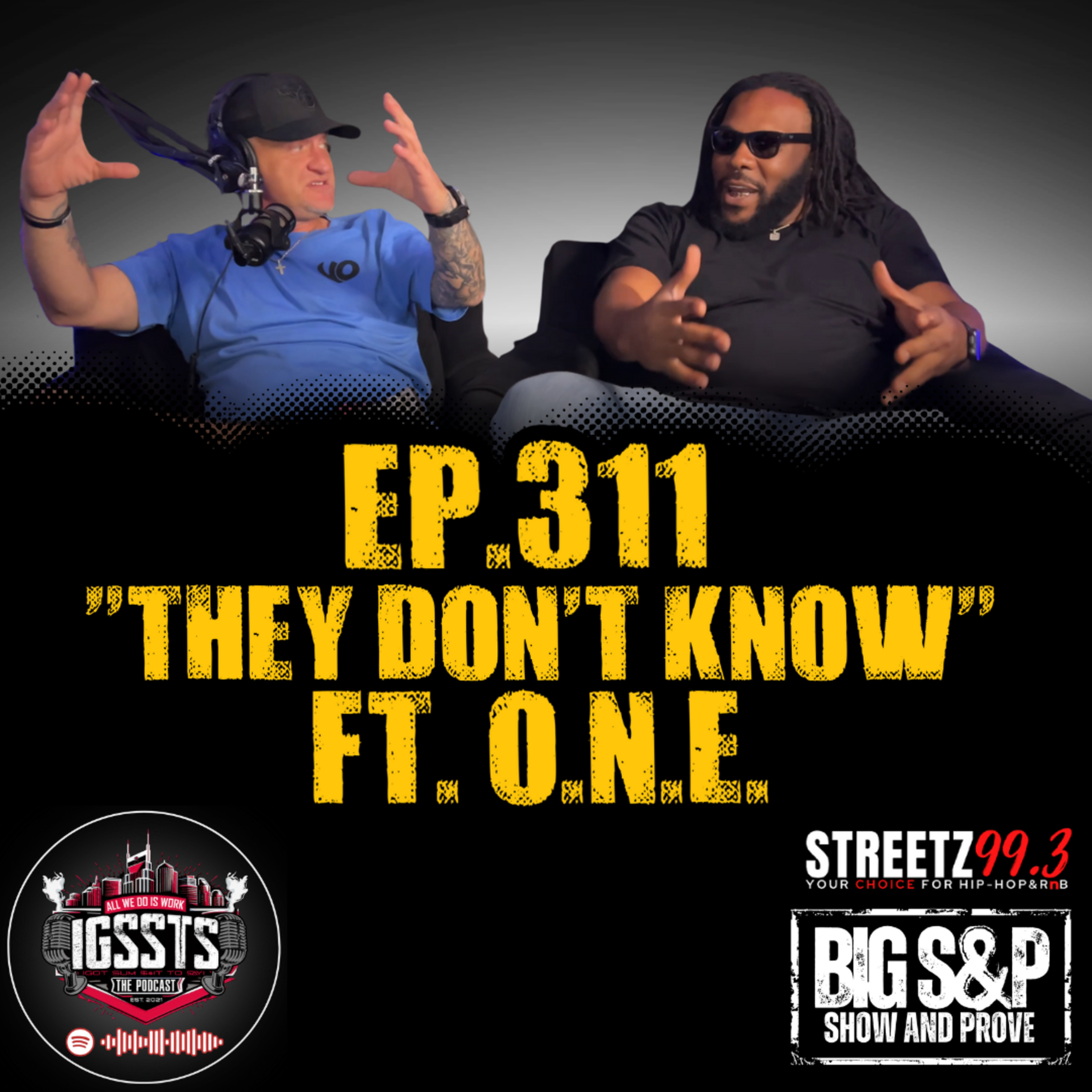 Episode 311 - "They Don't Know" Feat. O.N.E. episode artwork