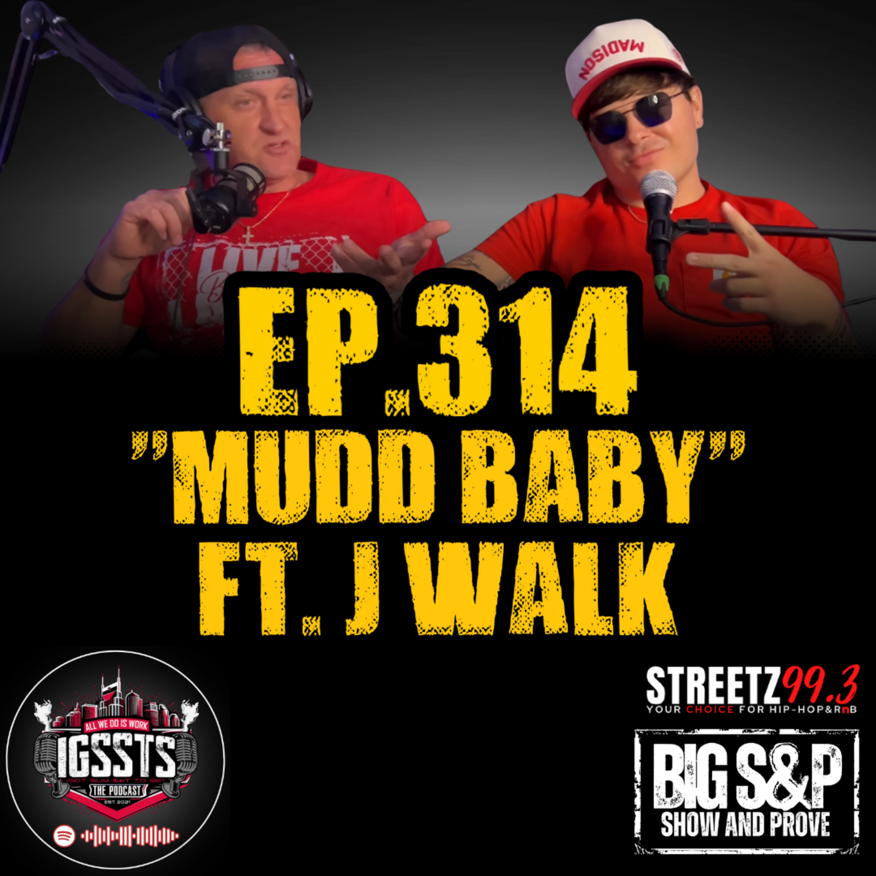 Episode 314 - "Mudd Baby" Feat. J Walk episode artwork
