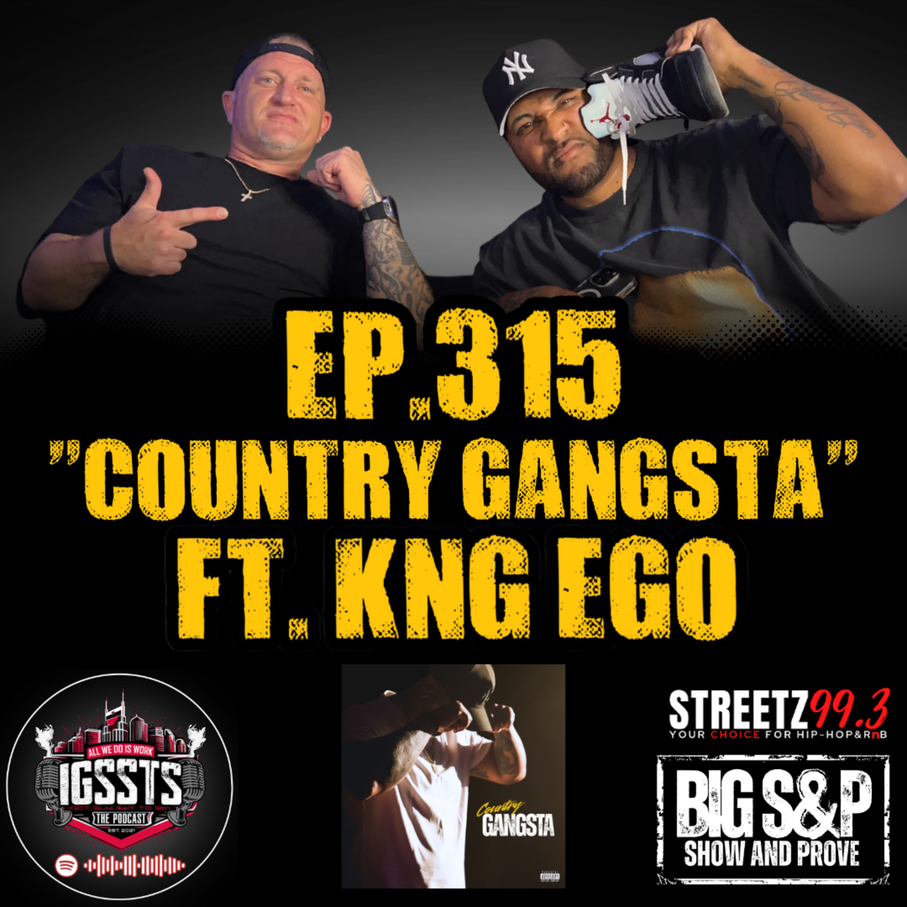 Episode 315 - "Country Gangsta" Feat. Kng Ego episode artwork