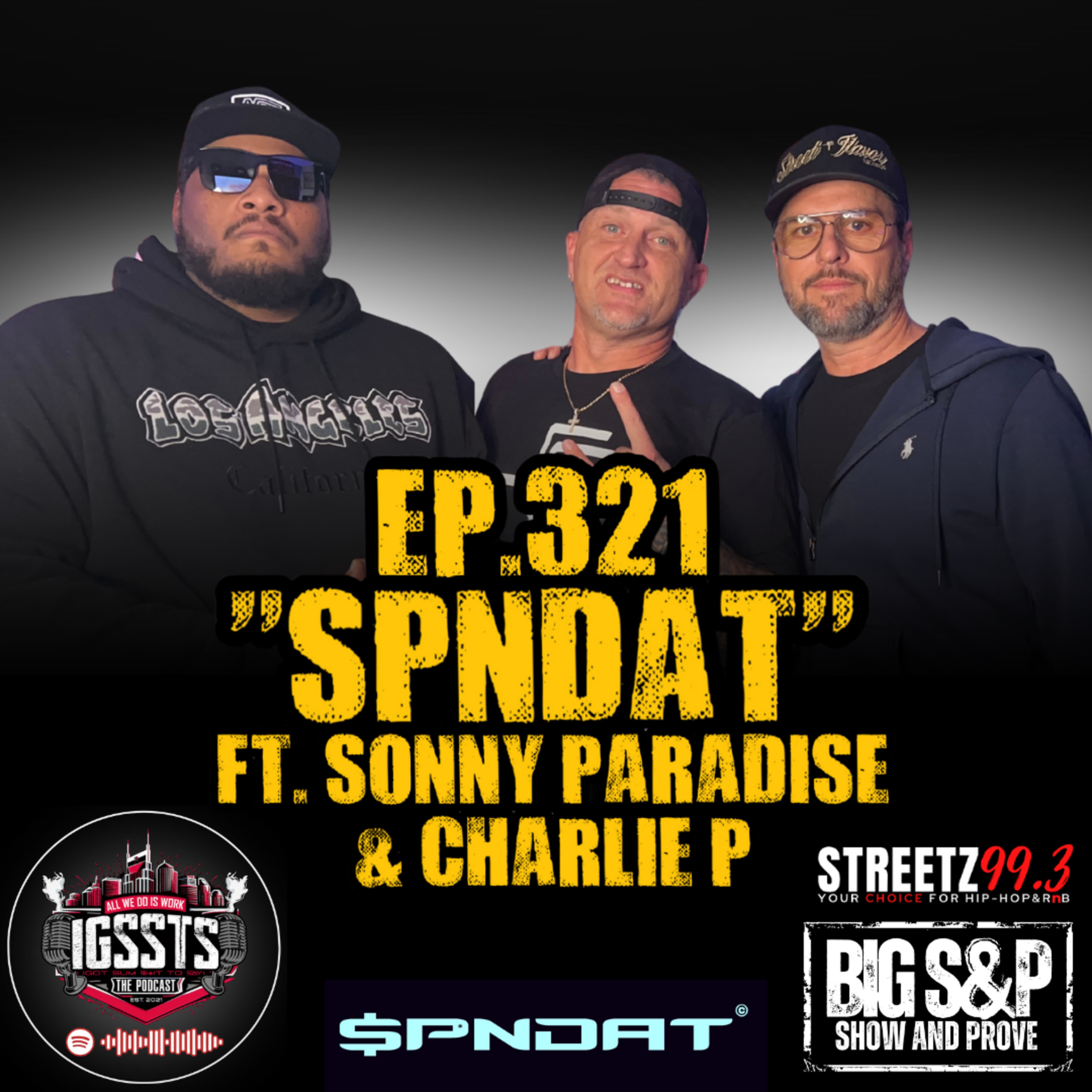 Episode 321 - "SPNDAT" Feat. Sonny Paradise & Charlie P episode artwork