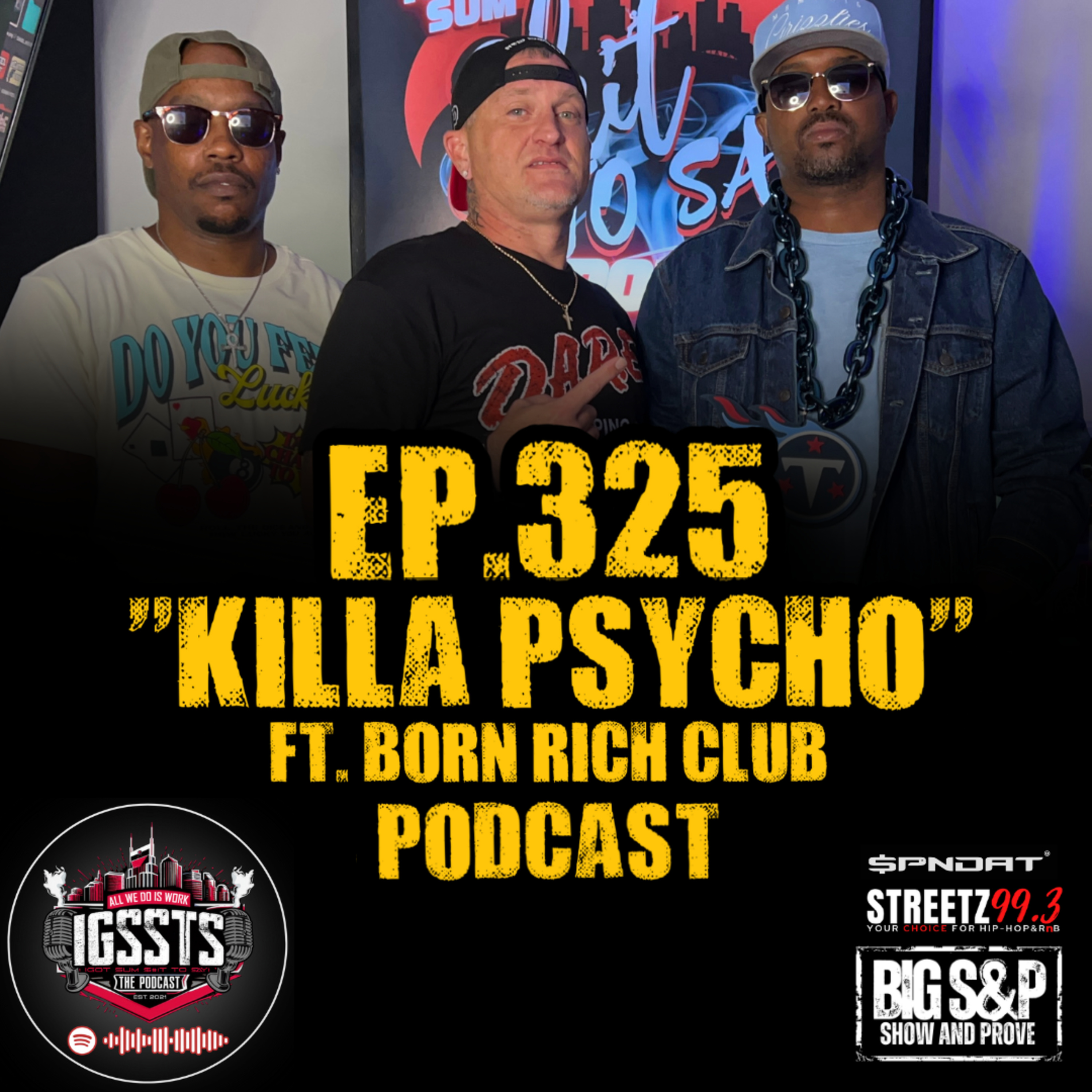 Episode 325 - "Killa Psycho" Feat. Born Rich Club Podcast episode artwork