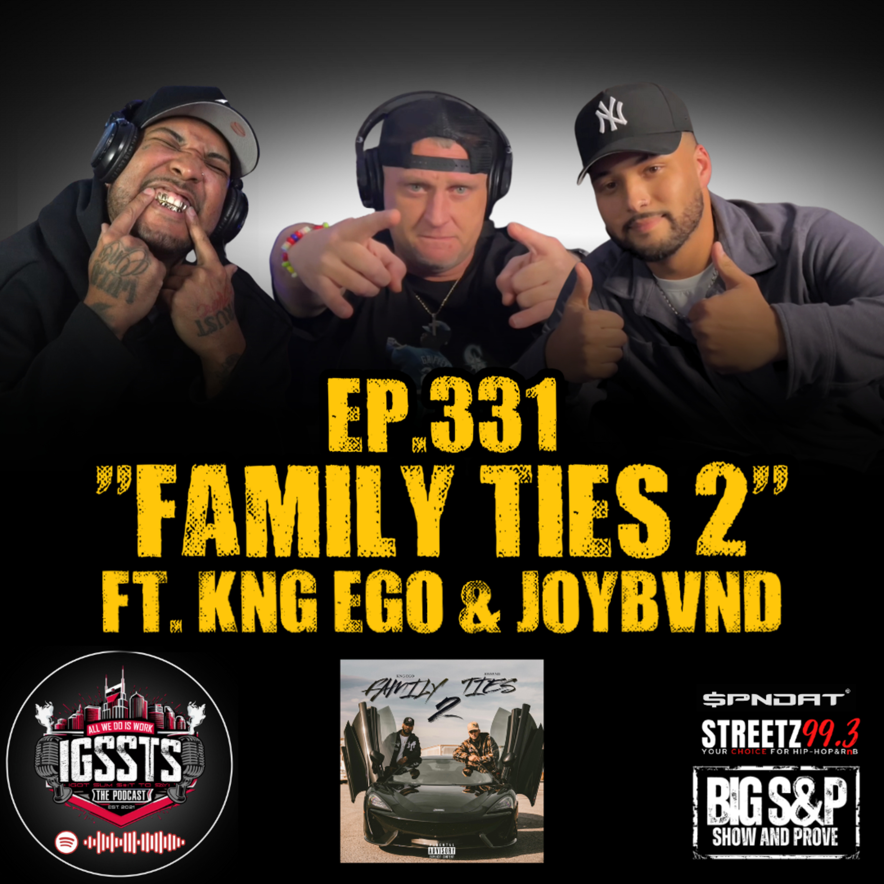 Episode 331 - "Family Ties 2" Feat. Kng Ego & Joybvnd episode artwork