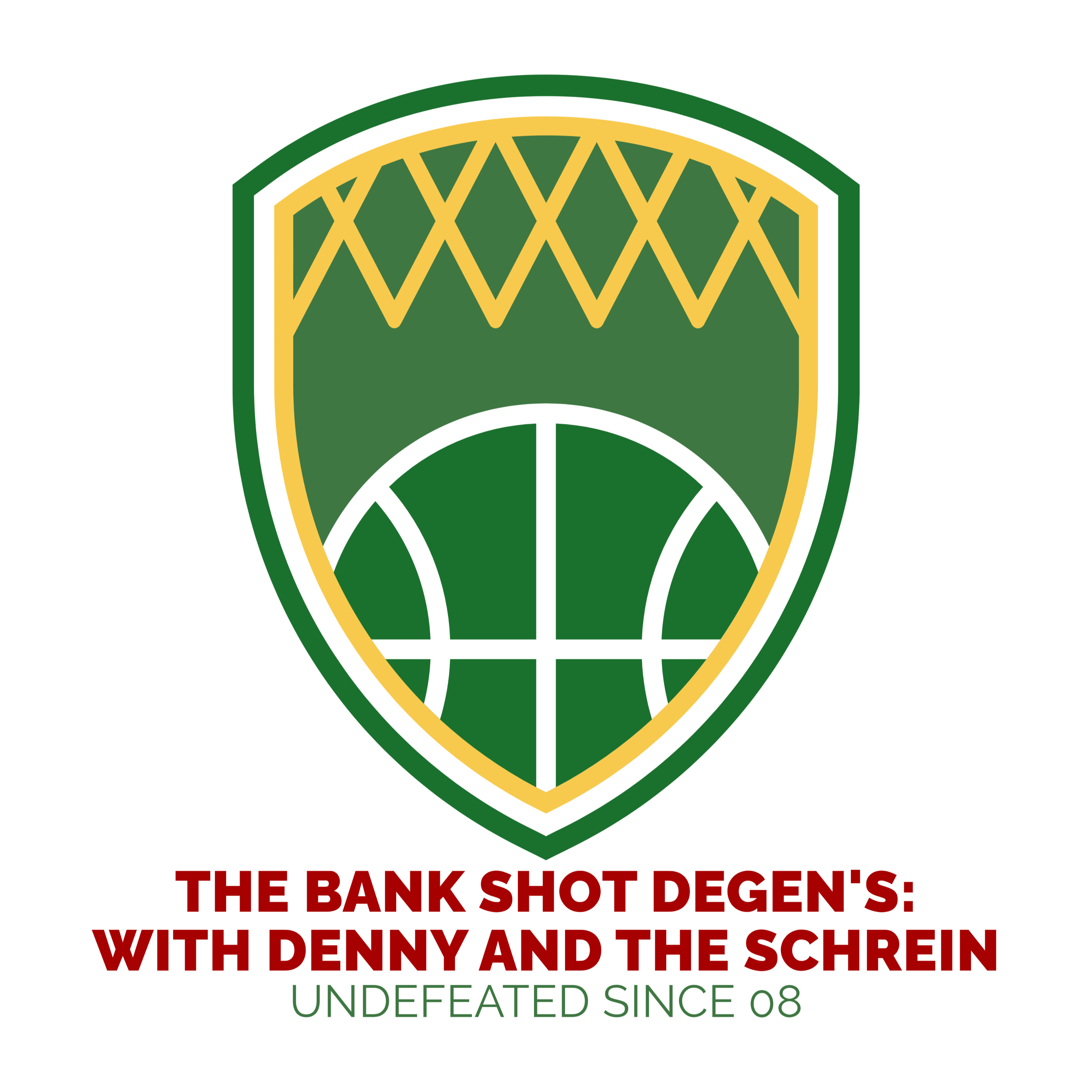 The Bank Shot Degen\'s: With Denny and The Schrein