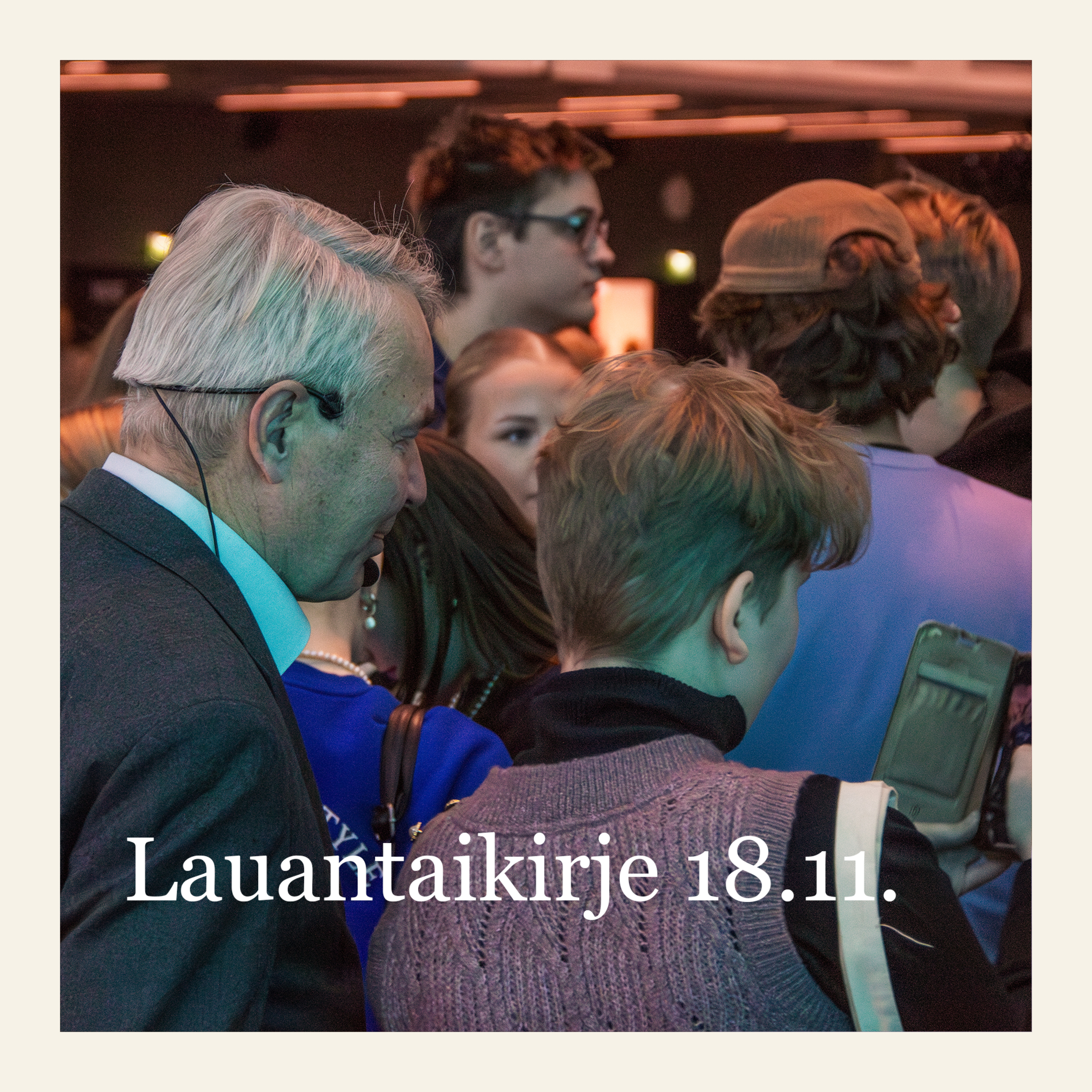 08: Lauantaikirje 18.11.2023 (nuorten ilmastotentti, itäraja, kiertuetunnelmia)